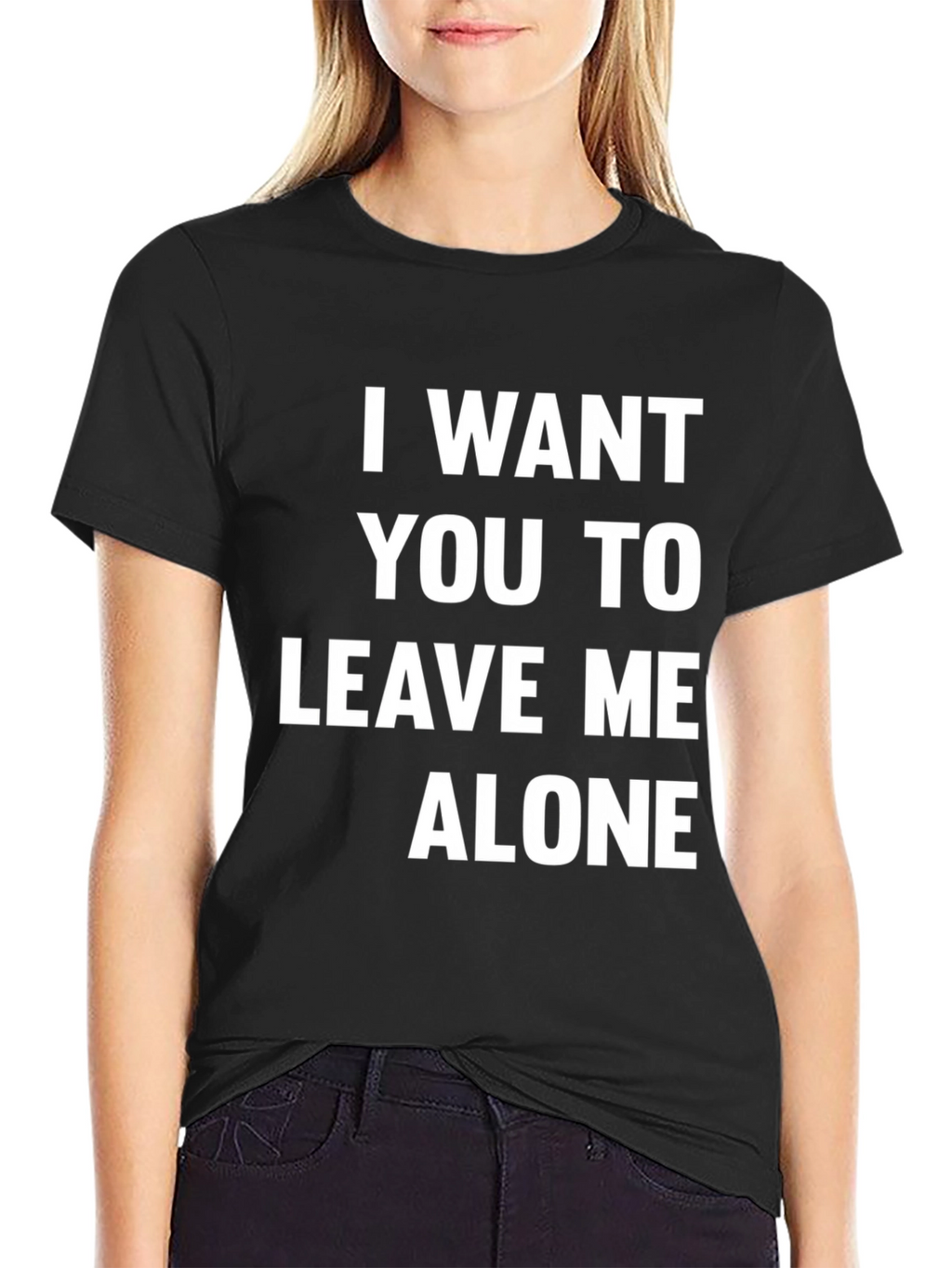 I Want You To Leave Me Alone T-Shirt
