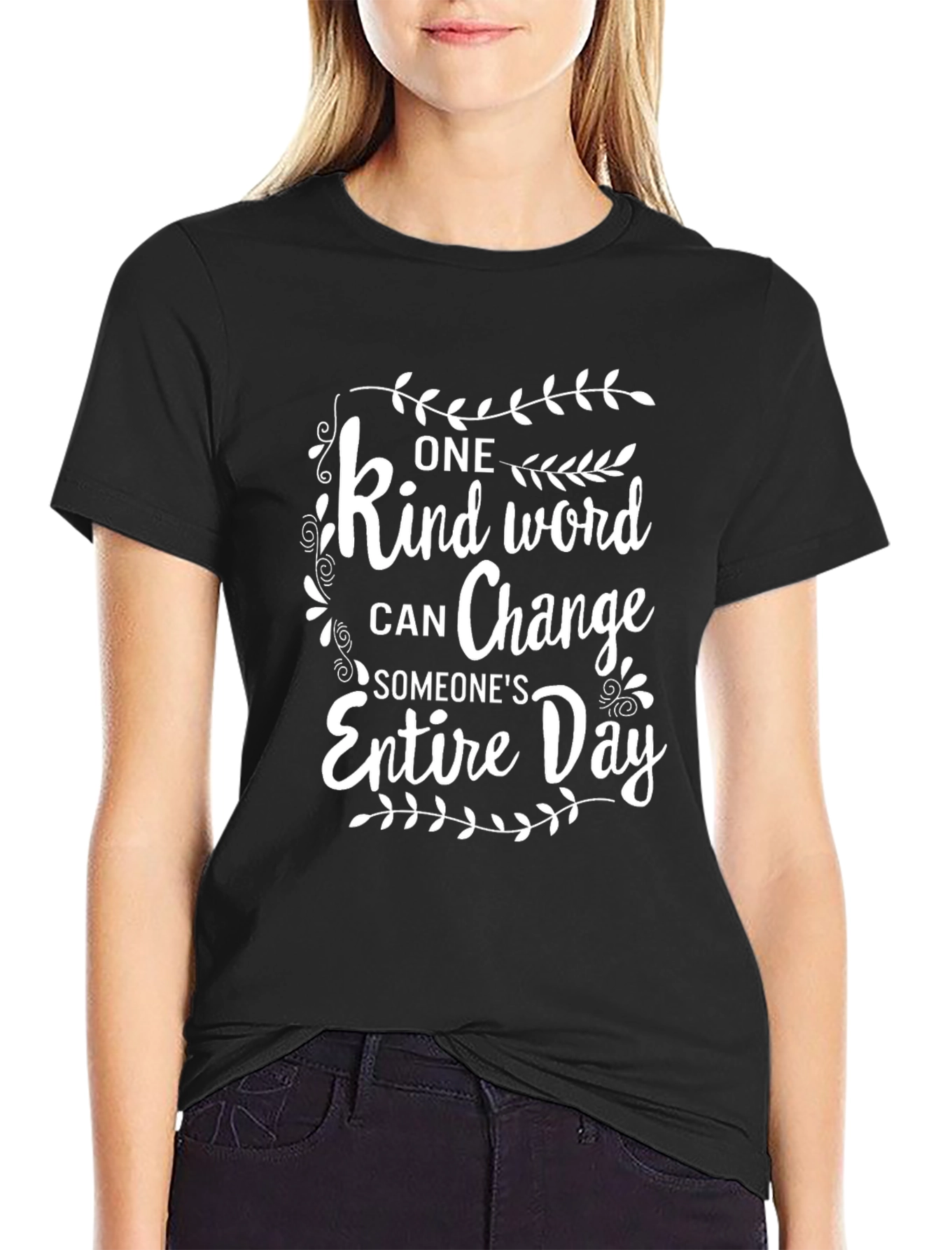 Kind Word Change Someones Entire Day T-Shirt