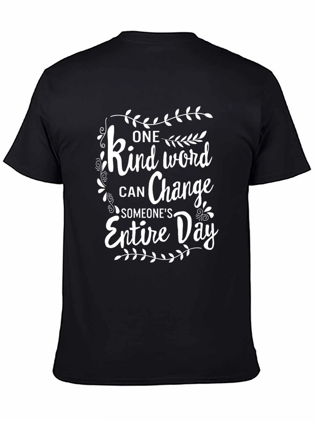 Kind Word Change Someones Entire Day T-Shirt