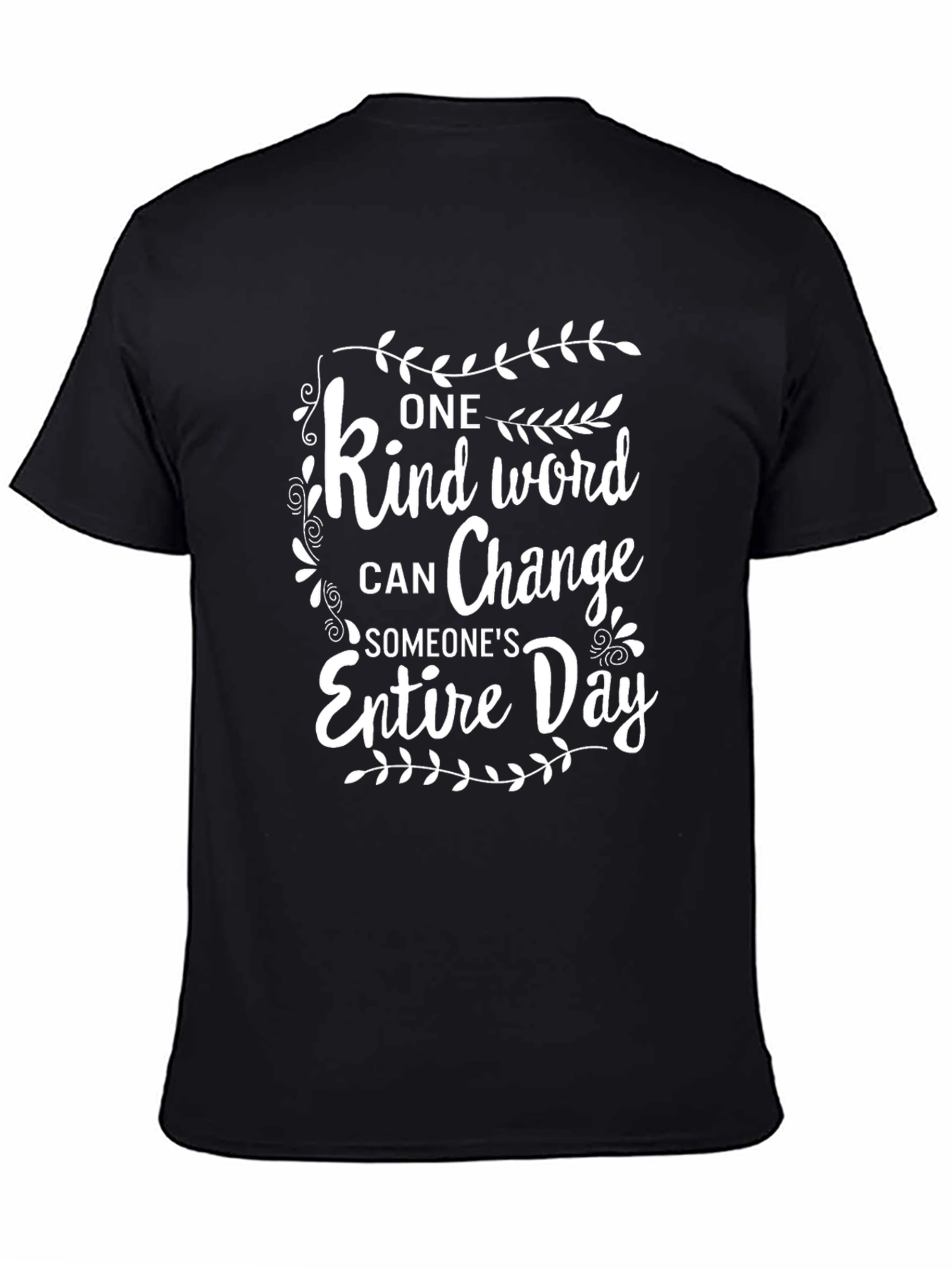 Kind Word Change Someones Entire Day T-Shirt