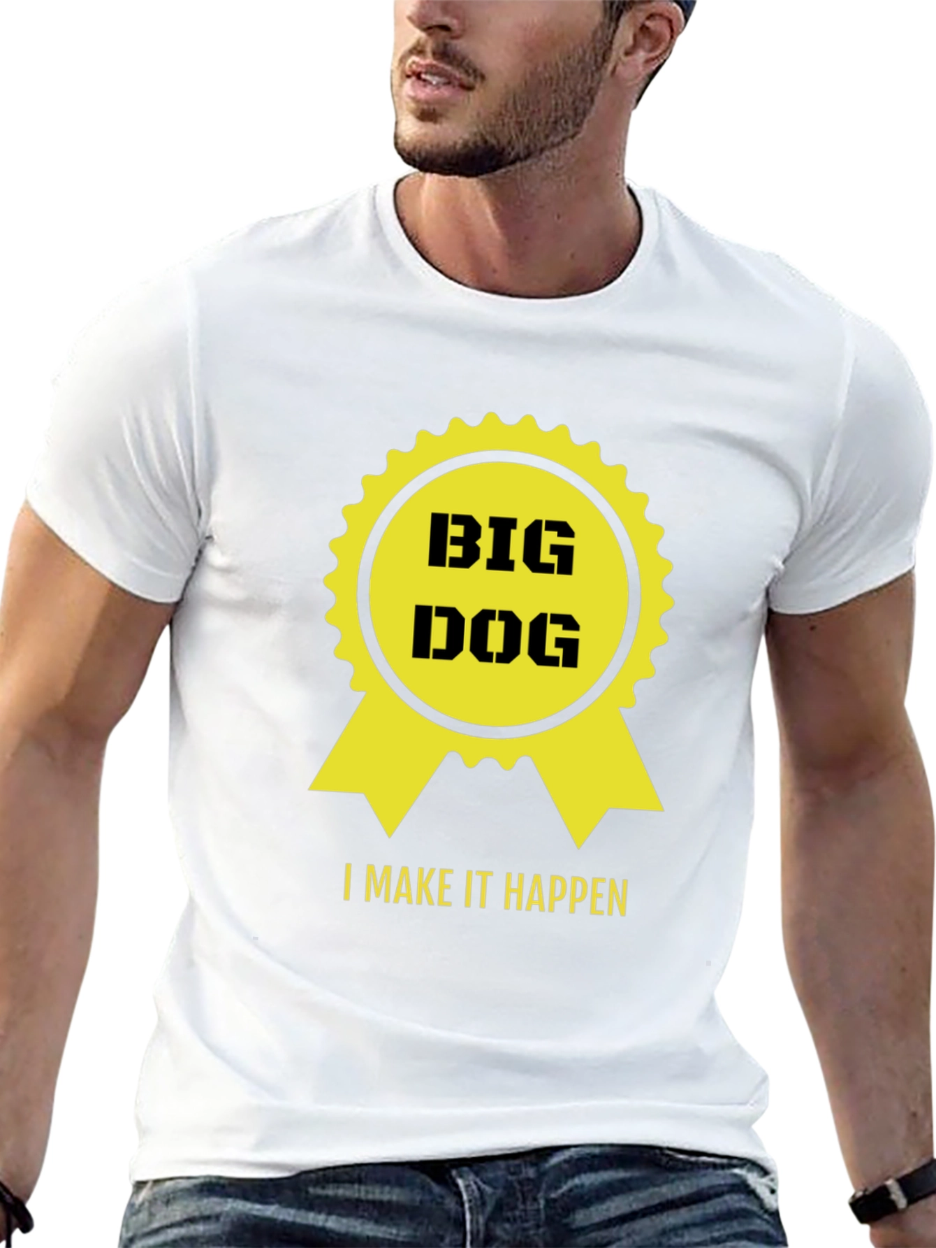 Big Dog - I Make it Happen T-Shirt - Black