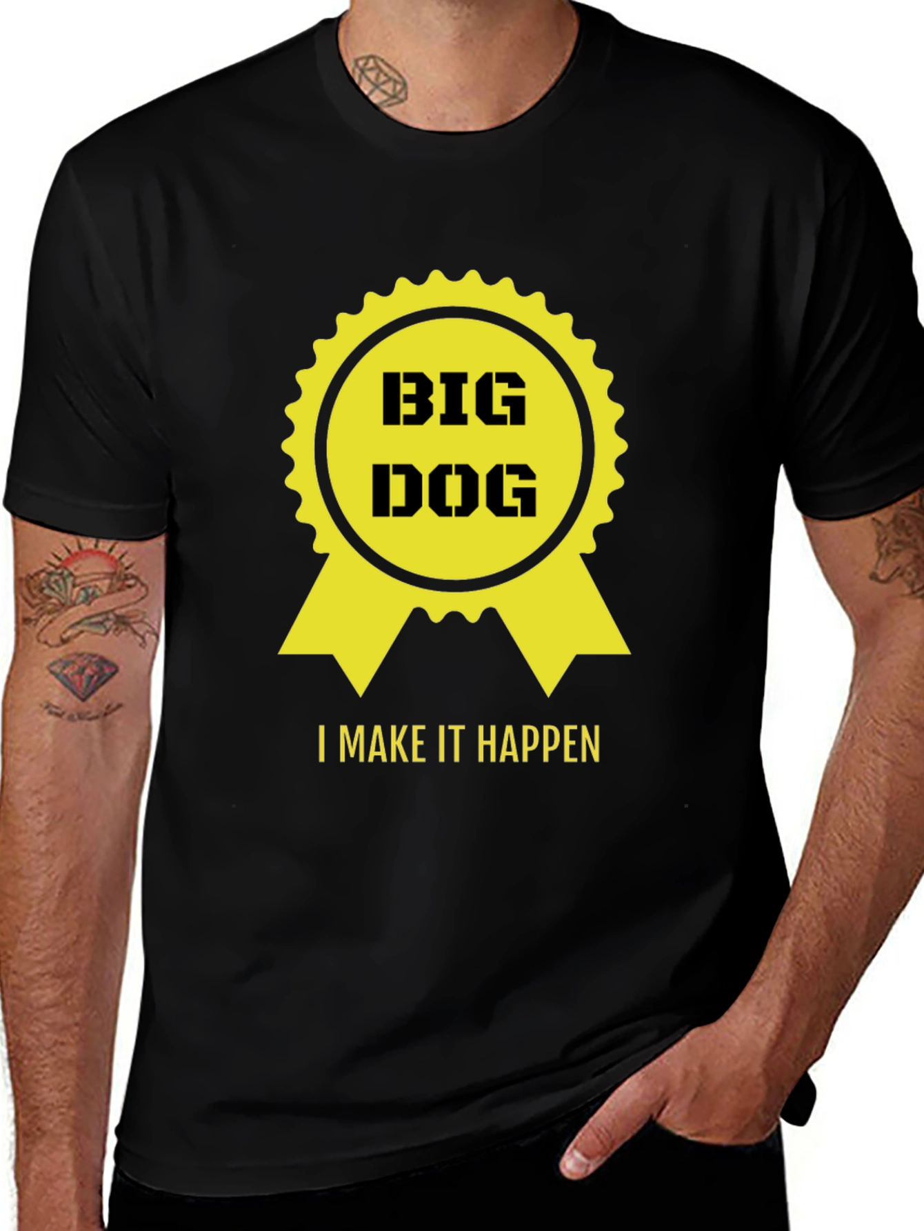 Big Dog - I Make it Happen T-Shirt - Black