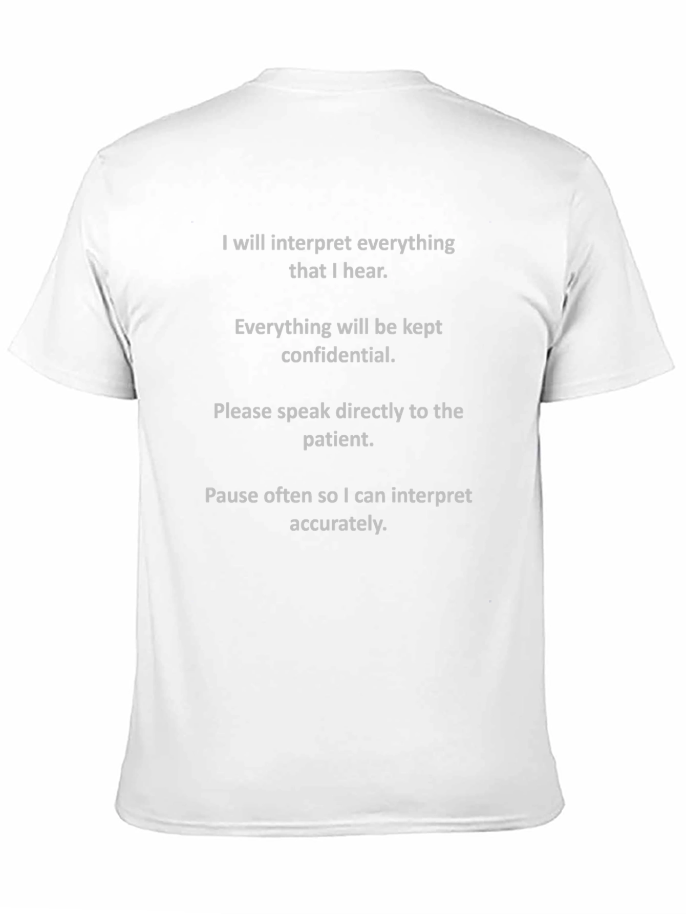 Interpreter T-Shirt: Speak Directly to the Patient