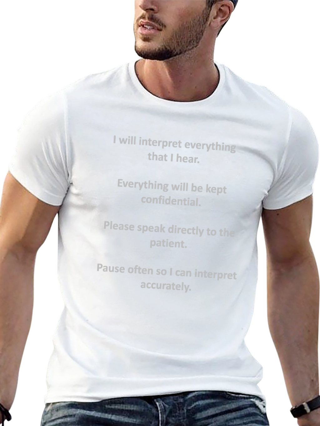 Interpreter T-Shirt: Speak Directly to the Patient