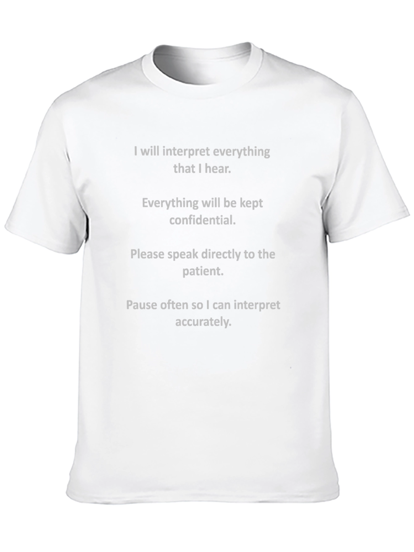 Interpreter T-Shirt: Speak Directly to the Patient