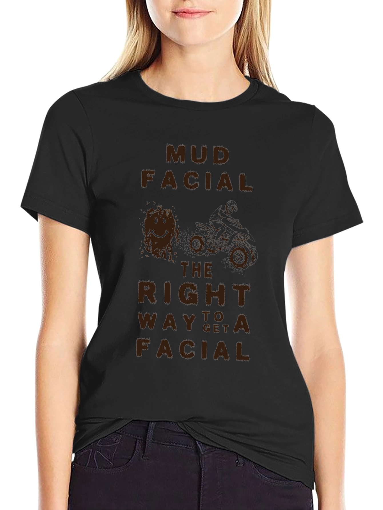 Mud Facial T-Shirt - The Right Way to Get a Facial!