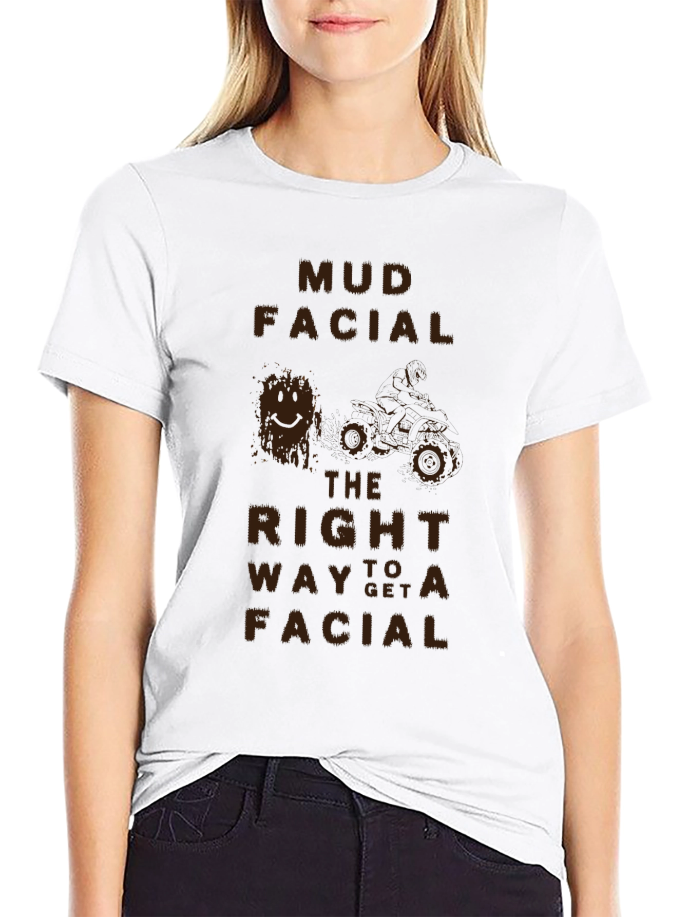 Mud Facial T-Shirt - The Right Way to Get a Facial!