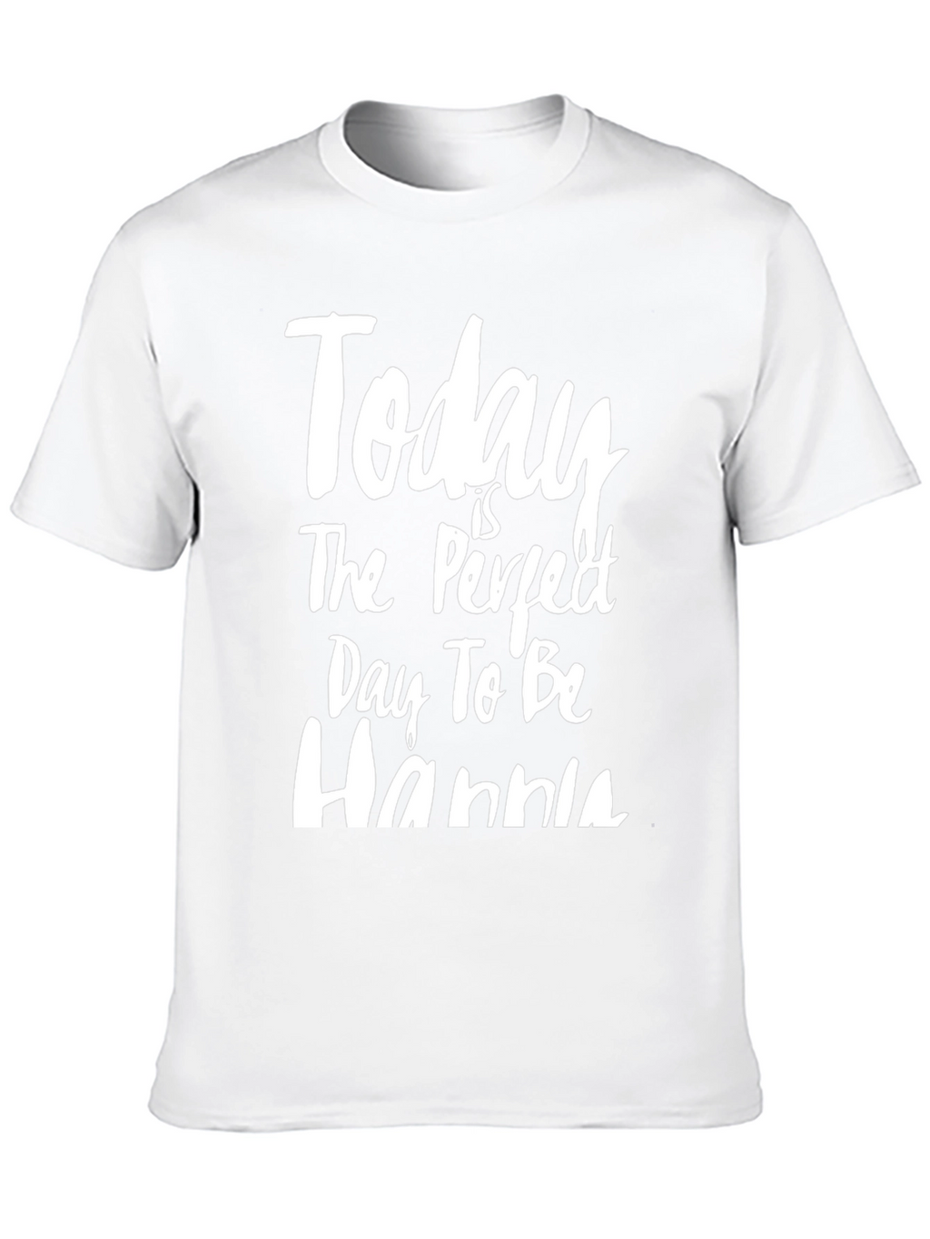 Today Is The Perfect Day To Be Hannia T-Shirt