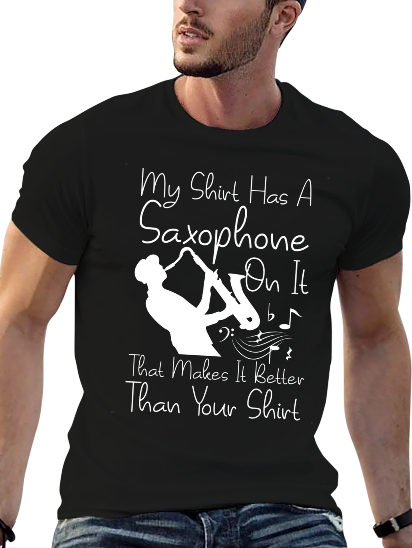 Saxophone T-Shirt - Makes It Better Than Your Shirt!