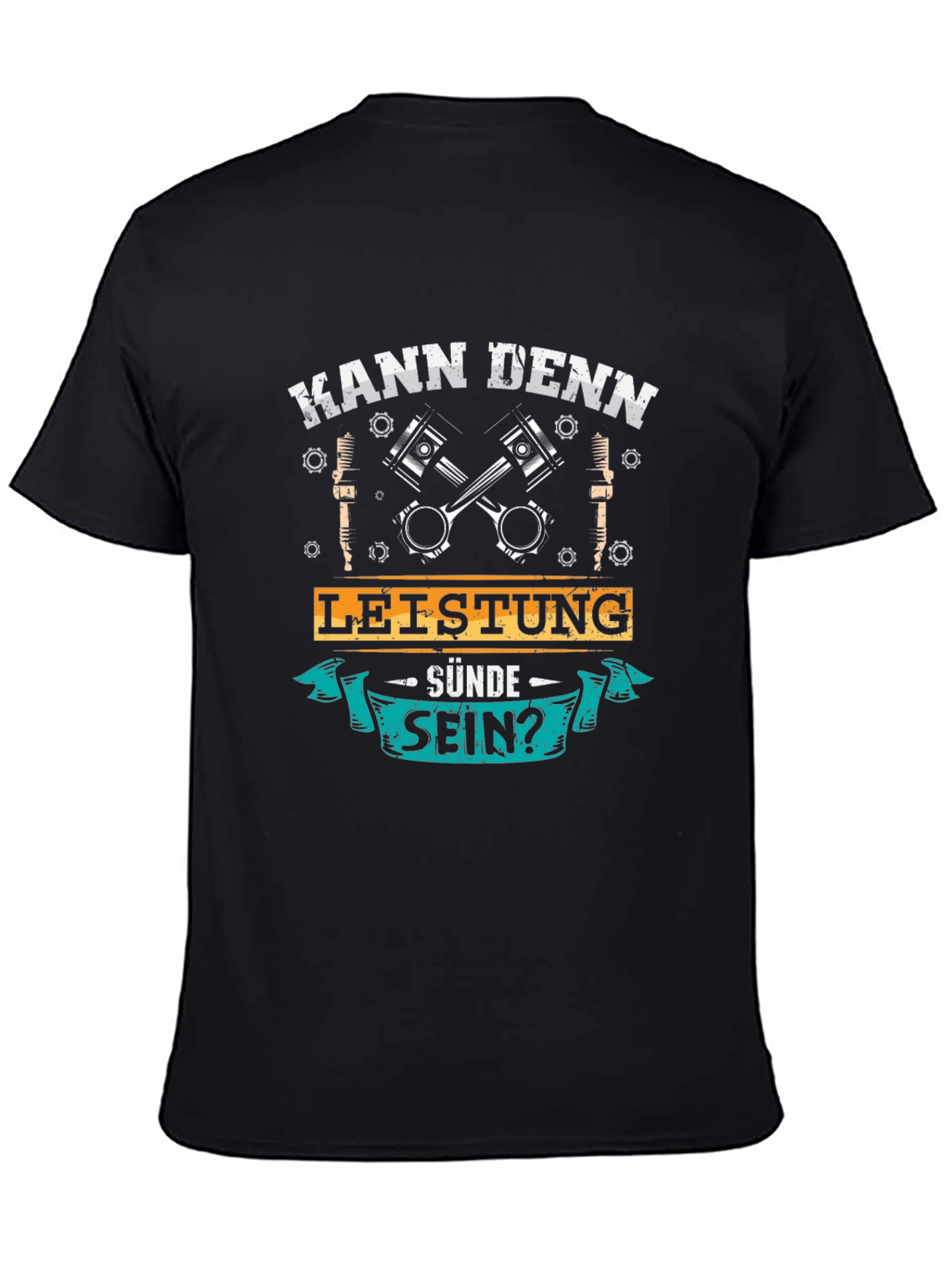 Kann Denn Leistung Sünde Sein? T-Shirt