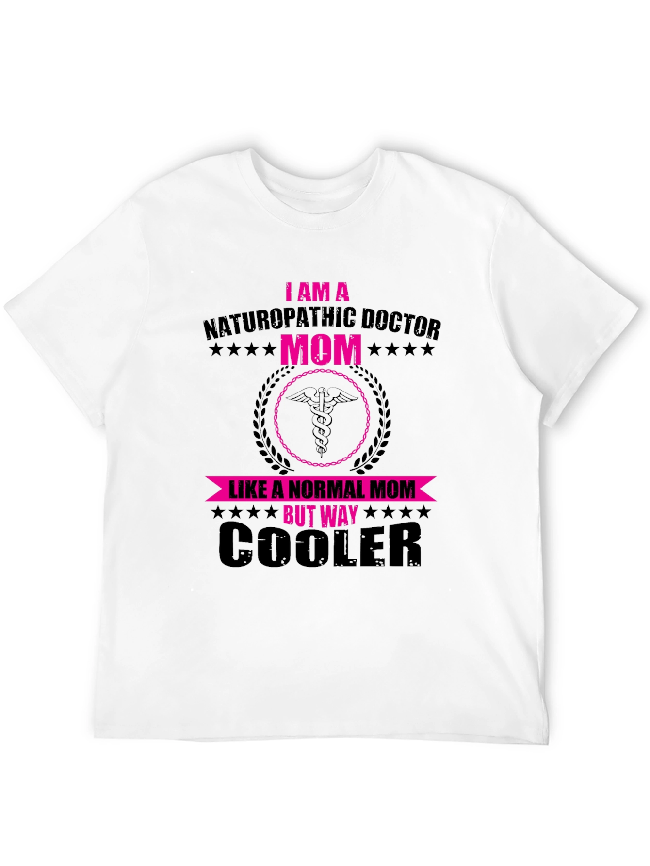 Naturopathic Doctor Mom T-Shirt - Cooler Than Normal!