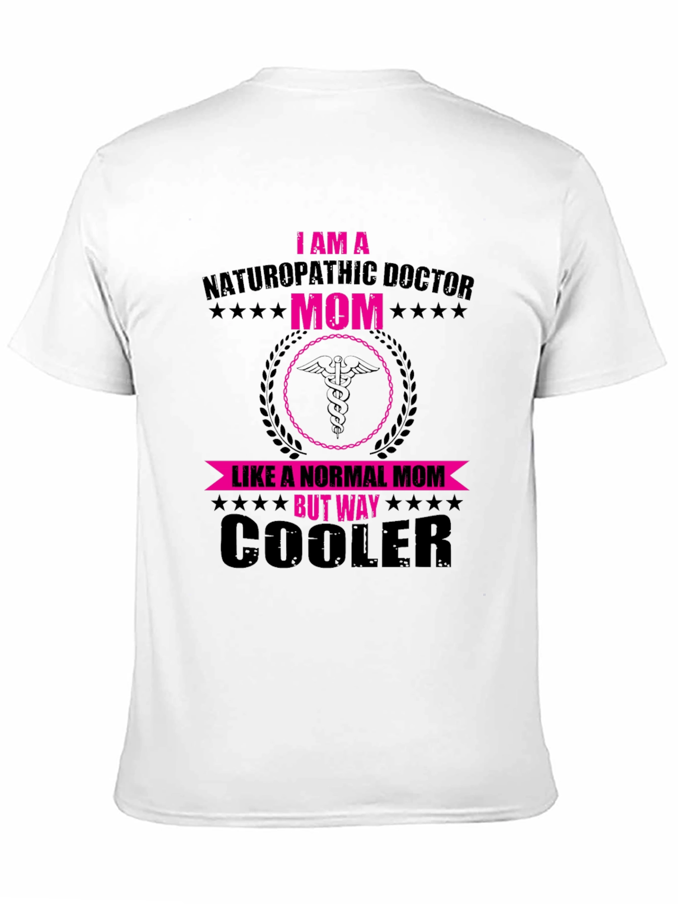 Naturopathic Doctor Mom T-Shirt - Cooler Than Normal!
