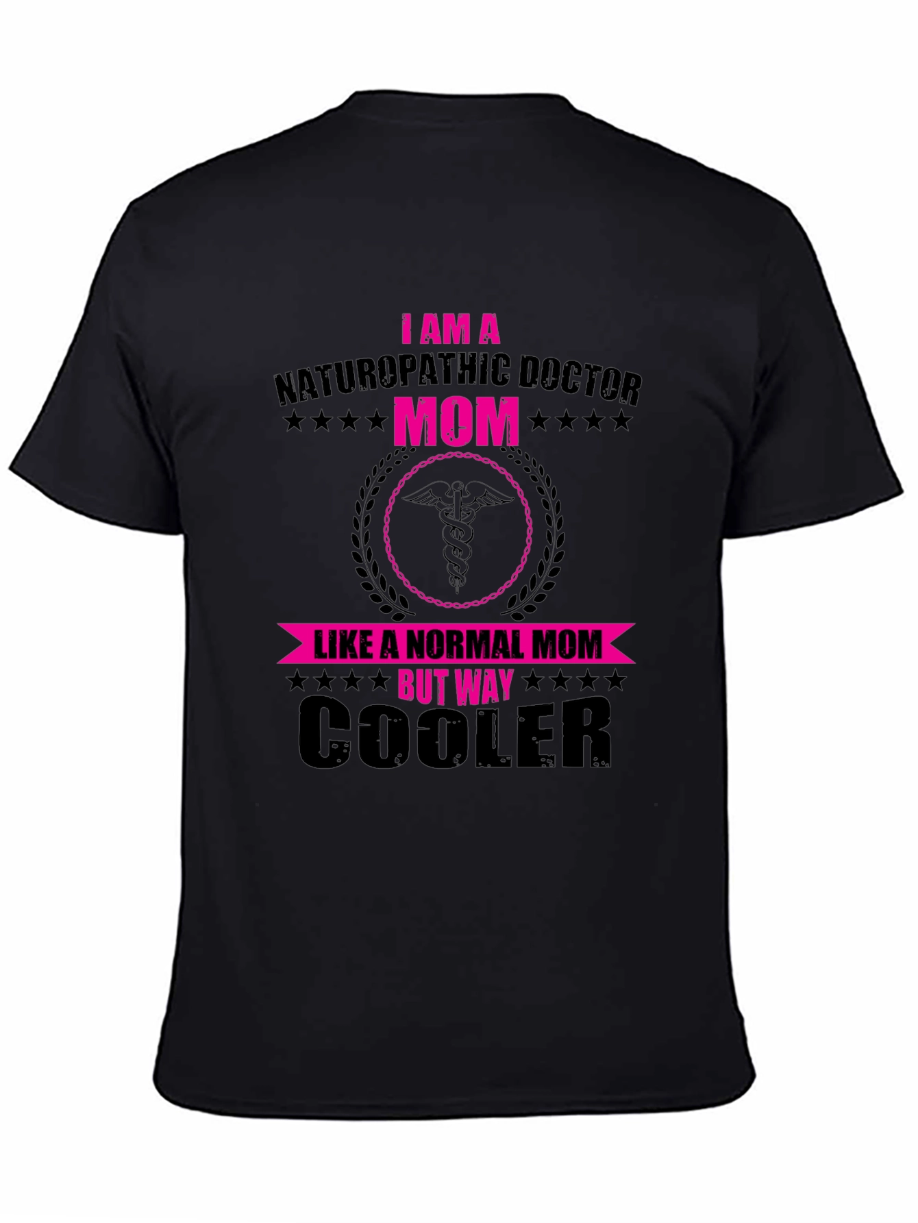 Naturopathic Doctor Mom T-Shirt - Cooler Than Normal!