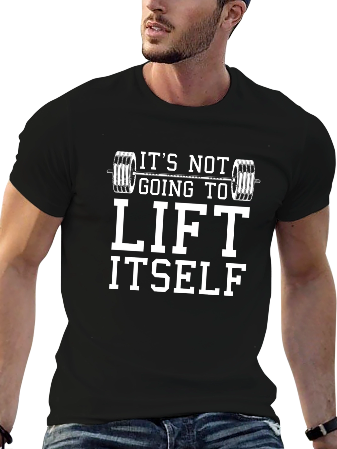 Funny Workout T-Shirt - Its Not Going to Lift Itself