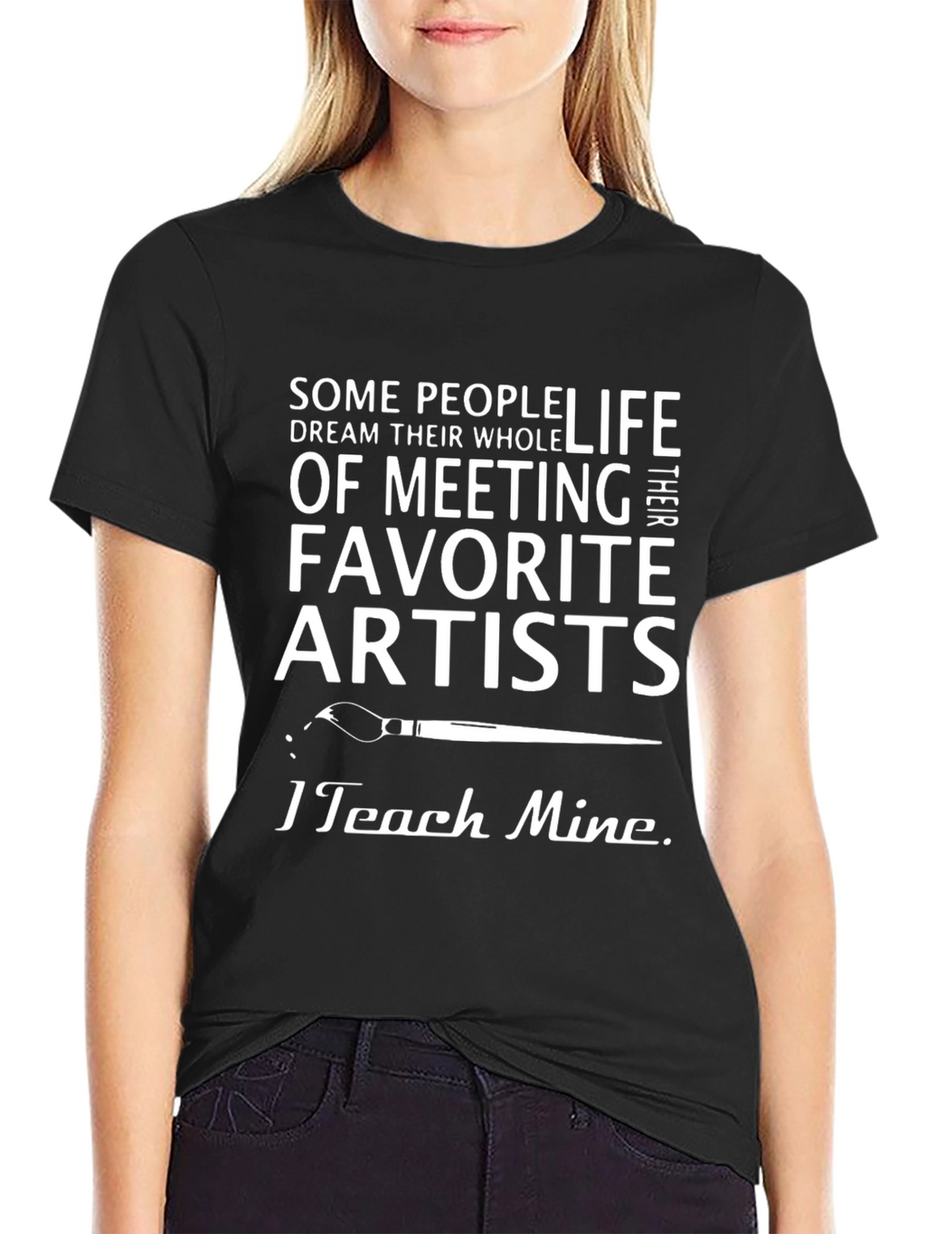 Artist Teacher T-Shirt - I Teach Mine Graphic Tee