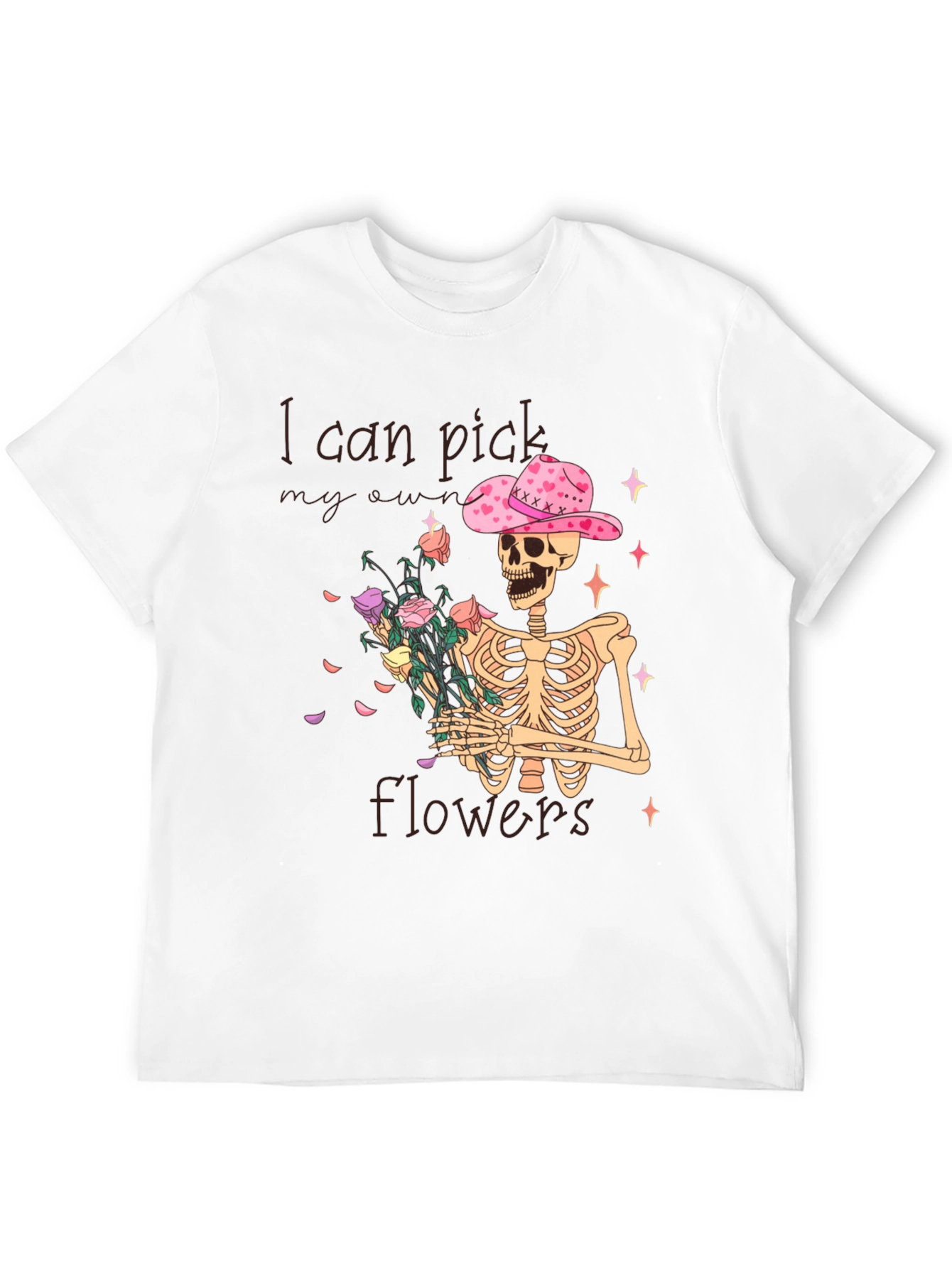 I Can Pick My Own Flowers T-Shirt