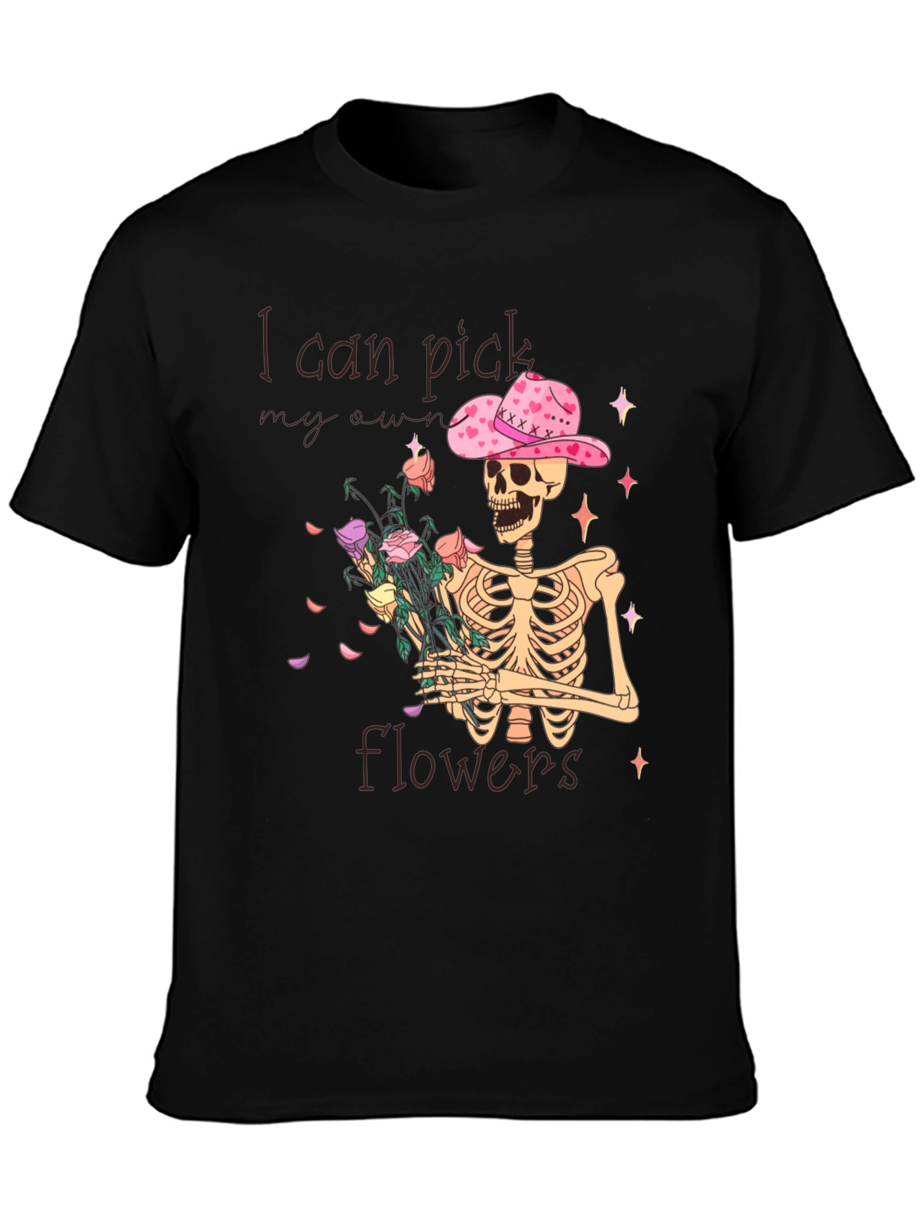 I Can Pick My Own Flowers T-Shirt