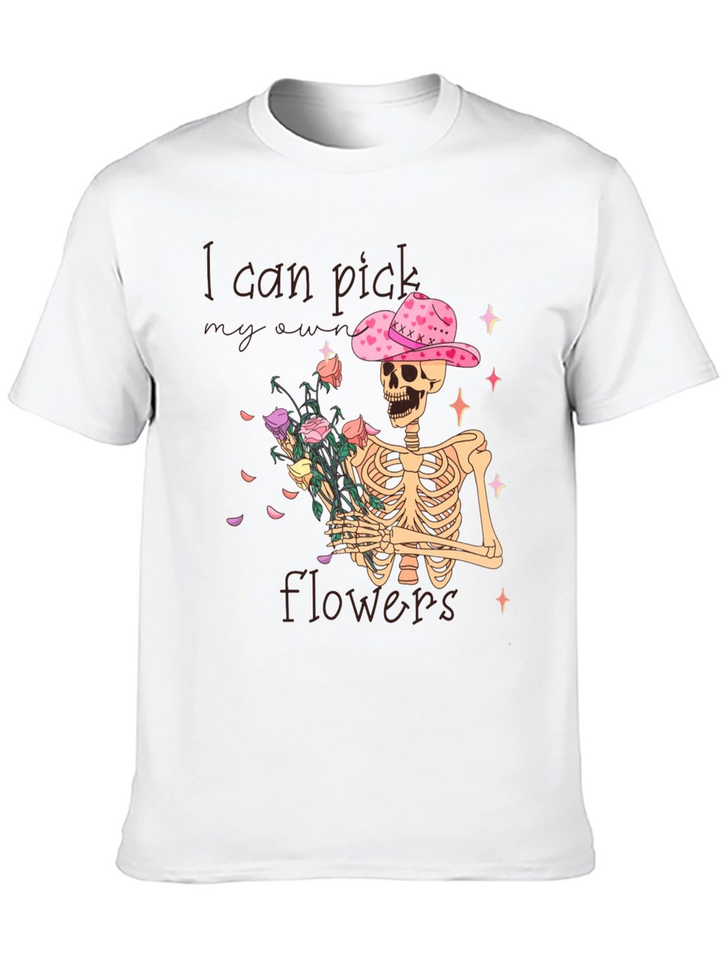 I Can Pick My Own Flowers T-Shirt