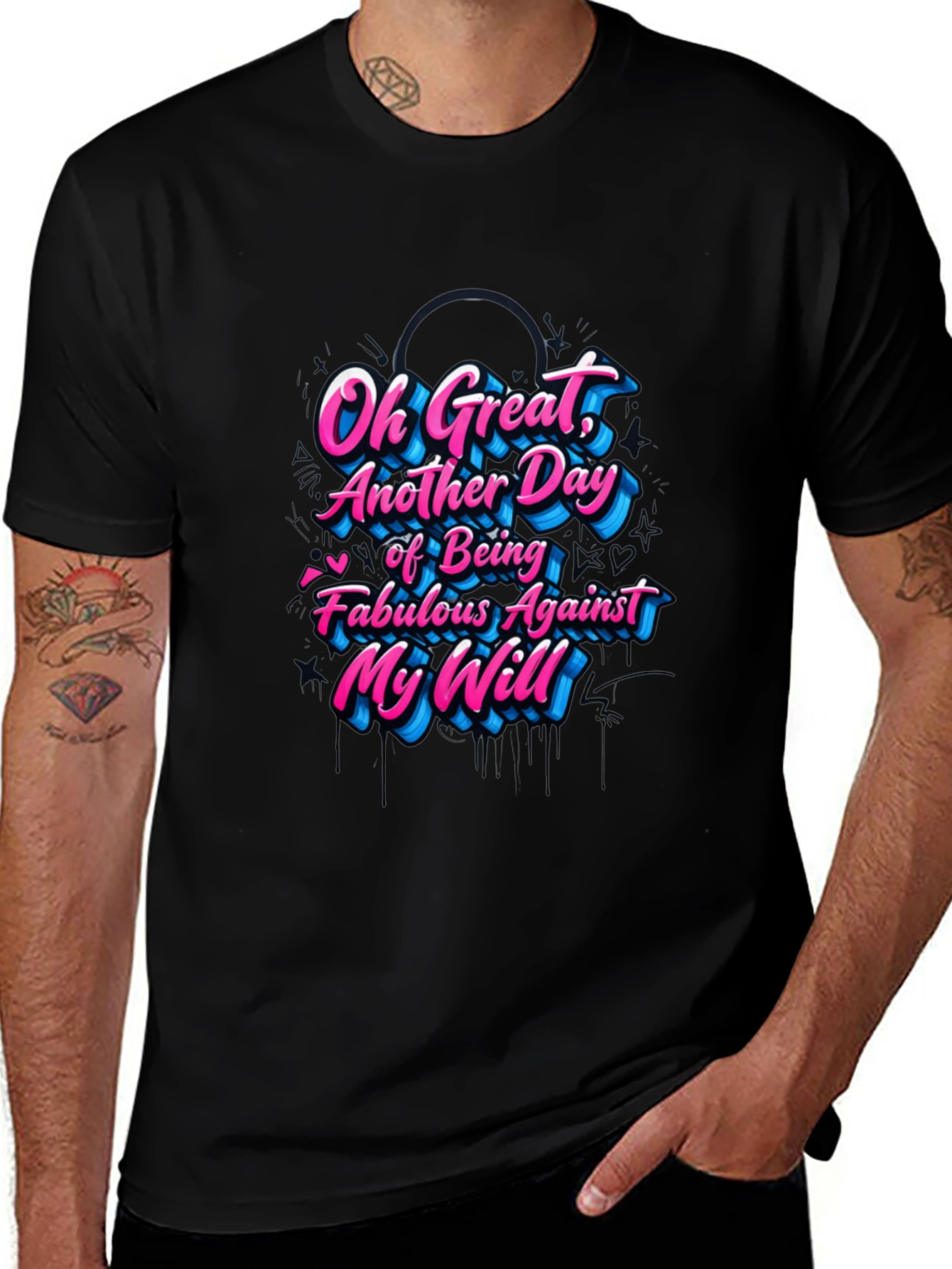 Sarcastic Graphic Tee - Fabulous Against My Will