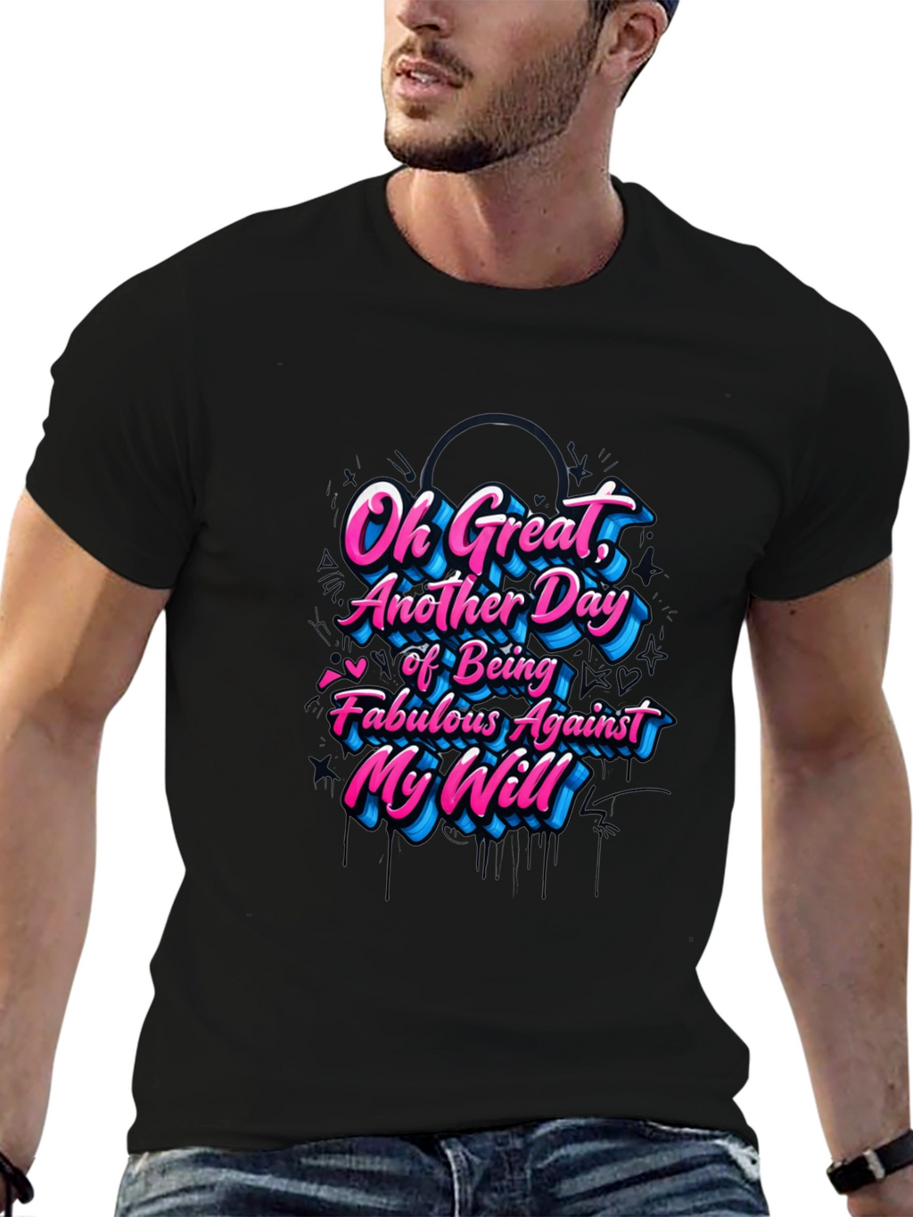 Sarcastic Graphic Tee - Fabulous Against My Will