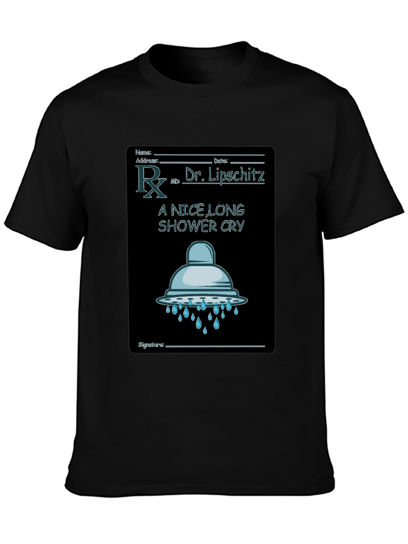 Shower Cry T-Shirt: Doctor Rx Novelty Tee