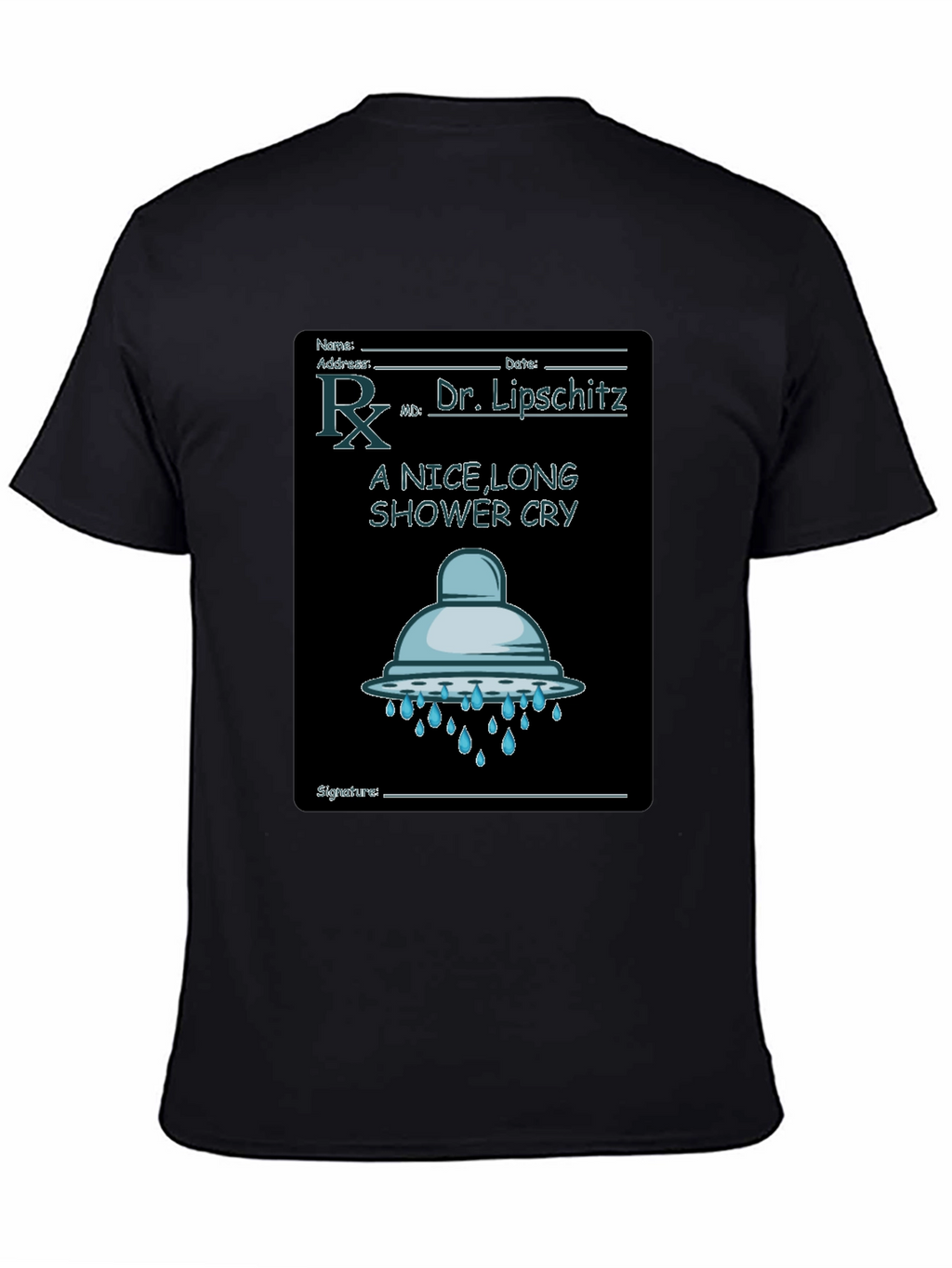 Shower Cry T-Shirt: Doctor Rx Novelty Tee