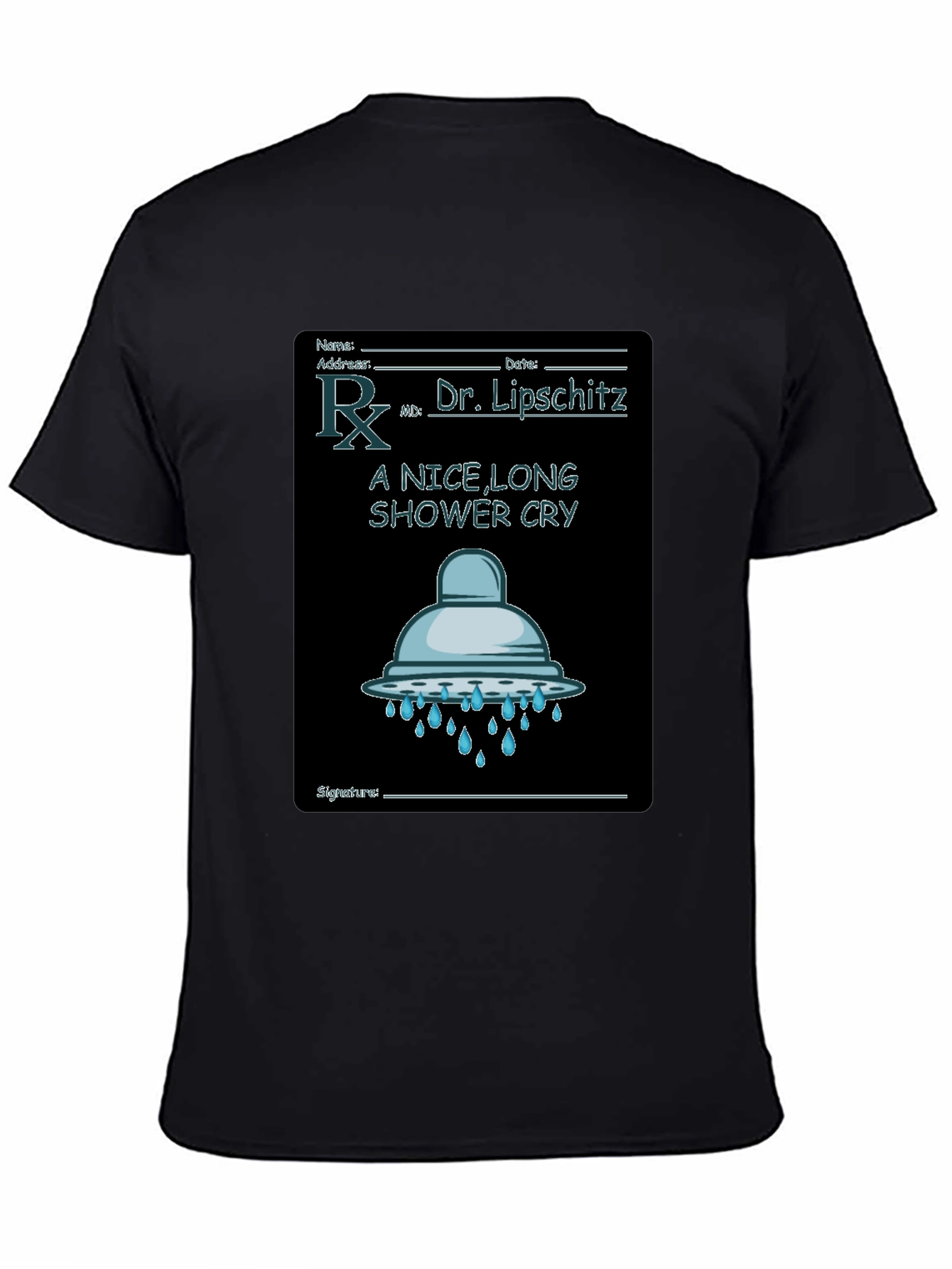Shower Cry T-Shirt: Doctor Rx Novelty Tee