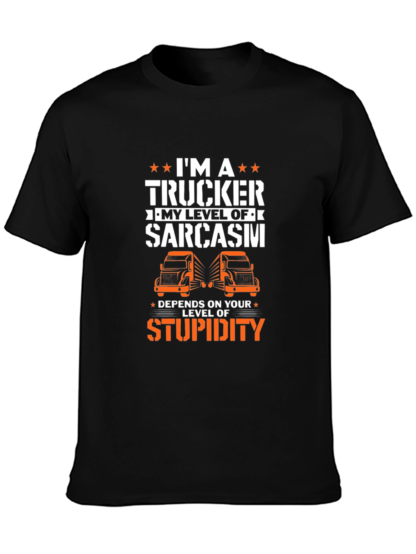 Trucker Sarcasm T-Shirt - Driver Humor Tee