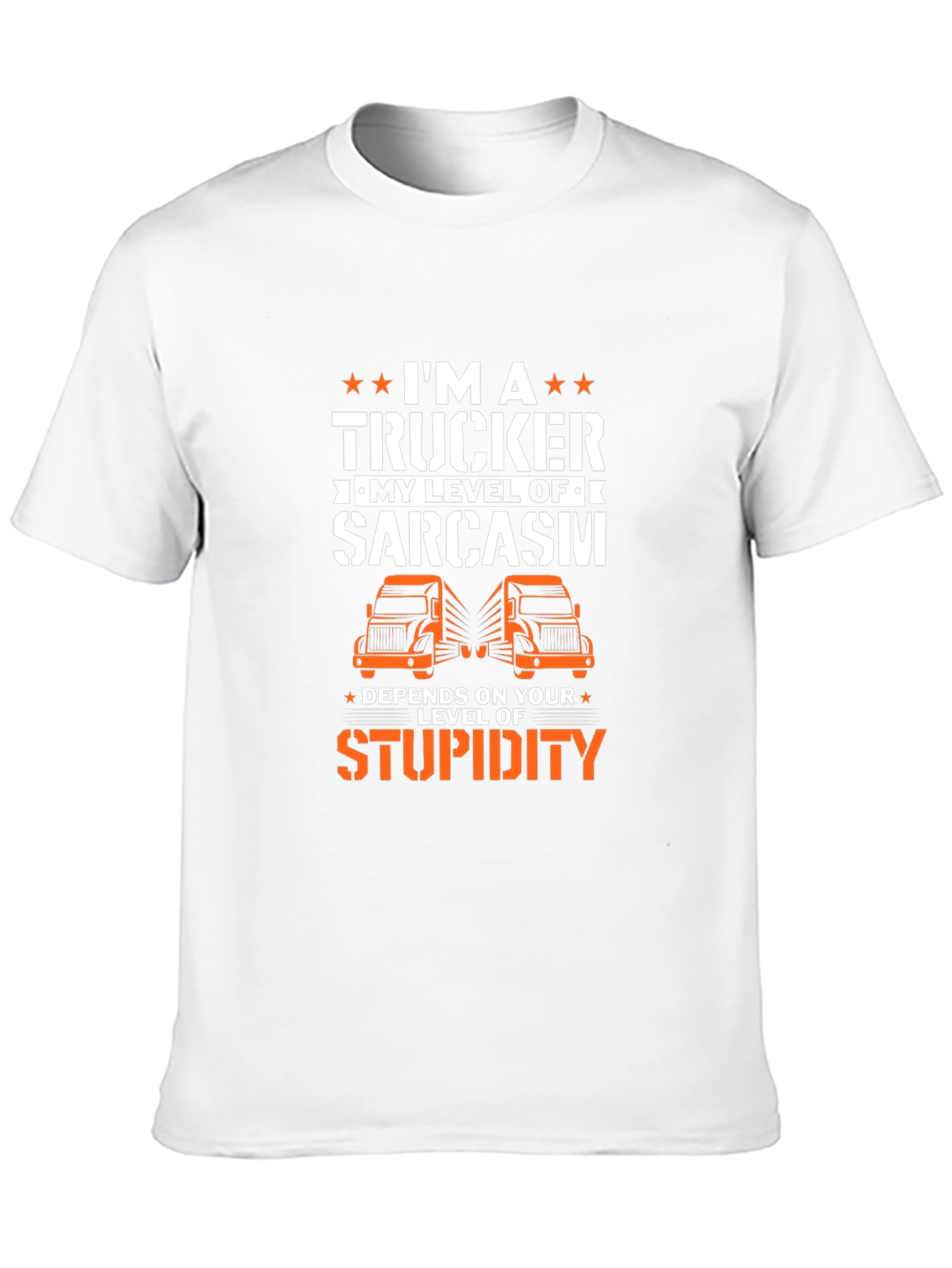 Trucker Sarcasm T-Shirt - Driver Humor Tee