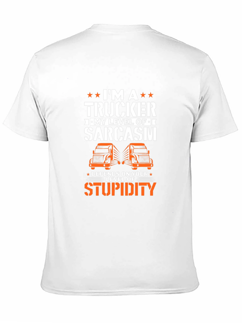 Trucker Sarcasm T-Shirt - Driver Humor Tee