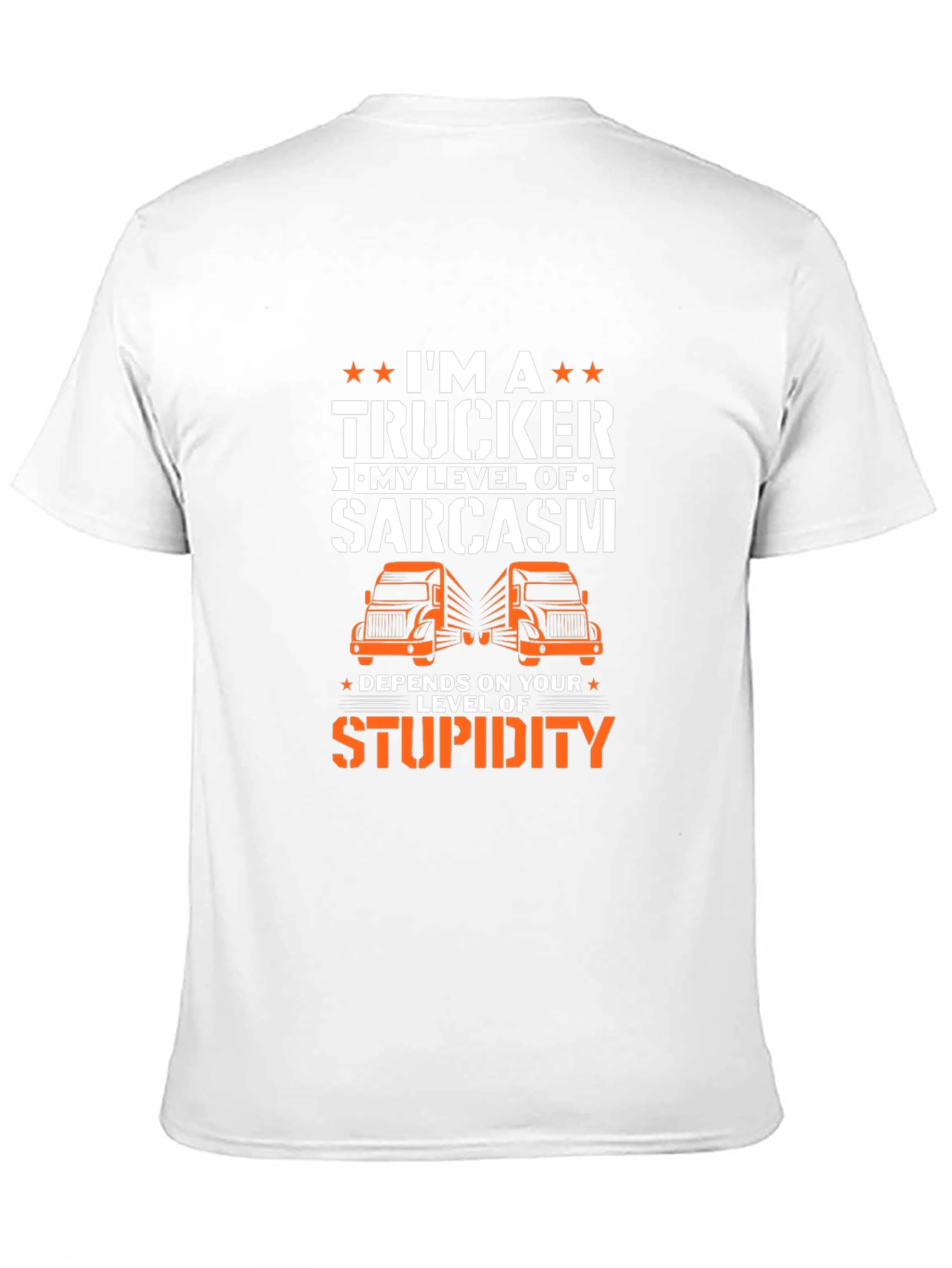 Trucker Sarcasm T-Shirt - Driver Humor Tee