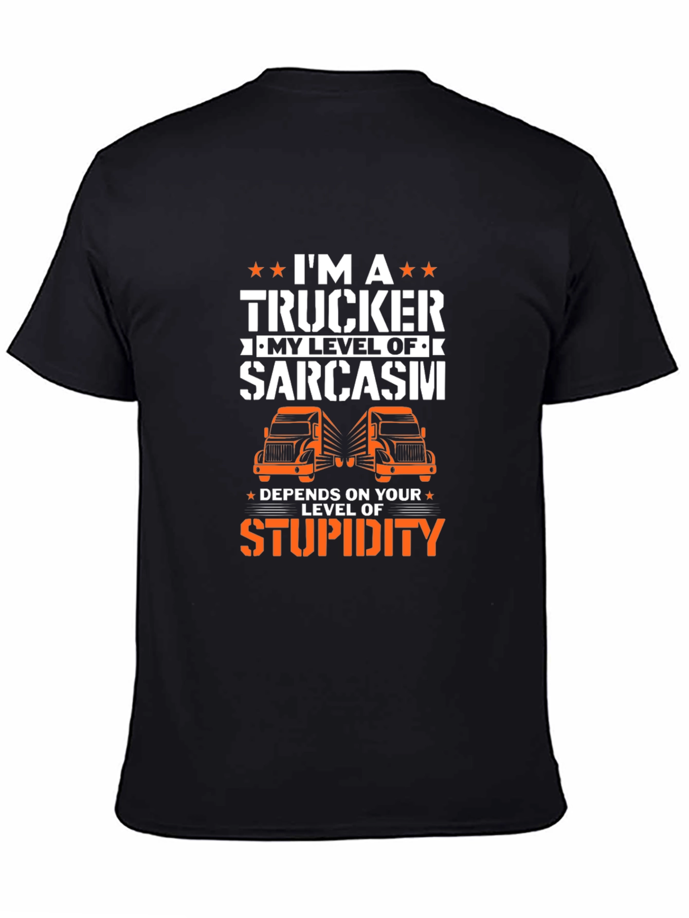 Trucker Sarcasm T-Shirt - Driver Humor Tee