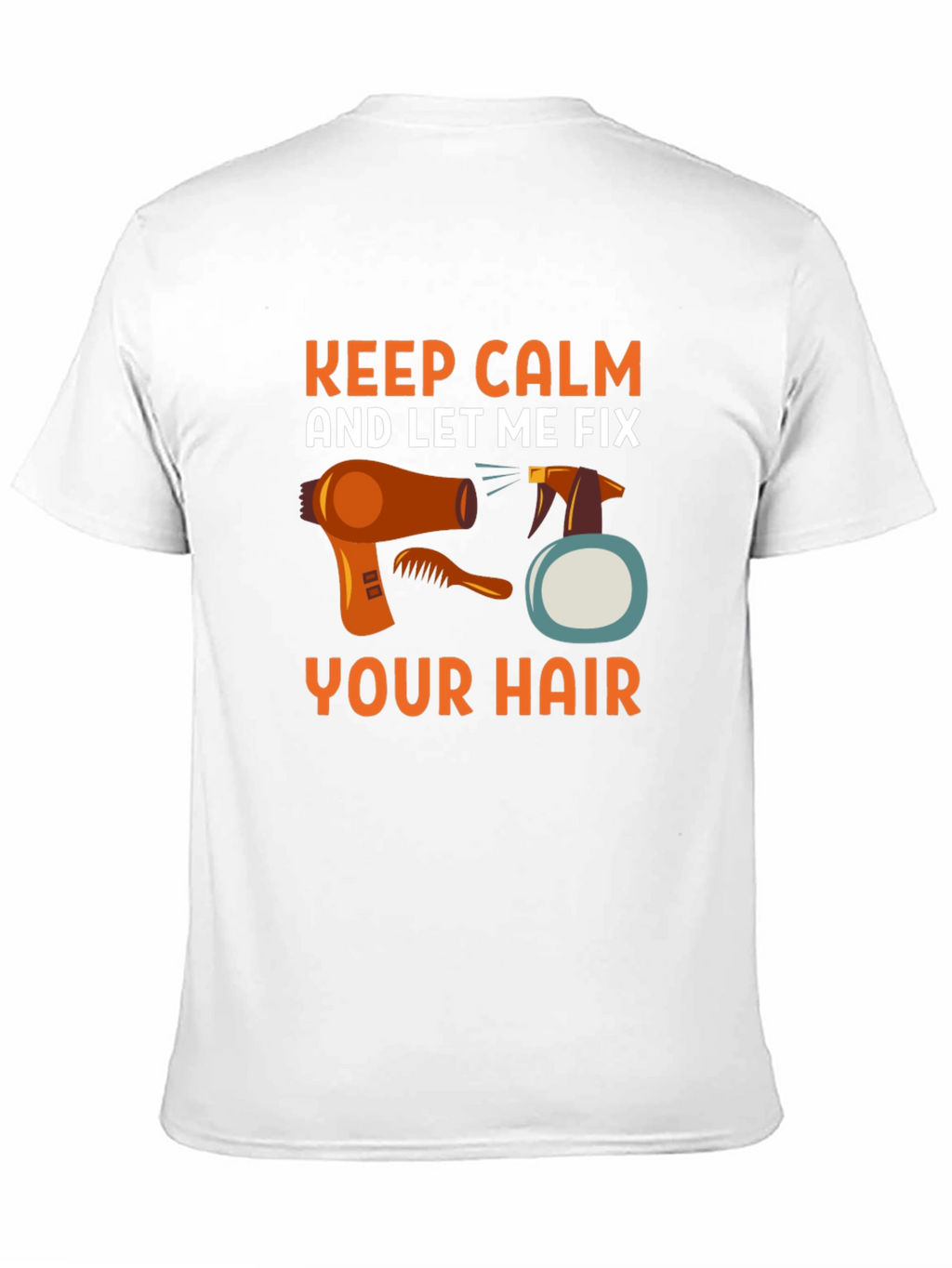 Keep Calm Hair Stylist T-Shirt