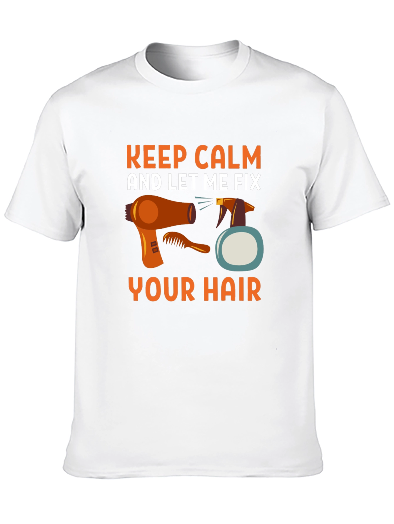 Keep Calm Hair Stylist T-Shirt