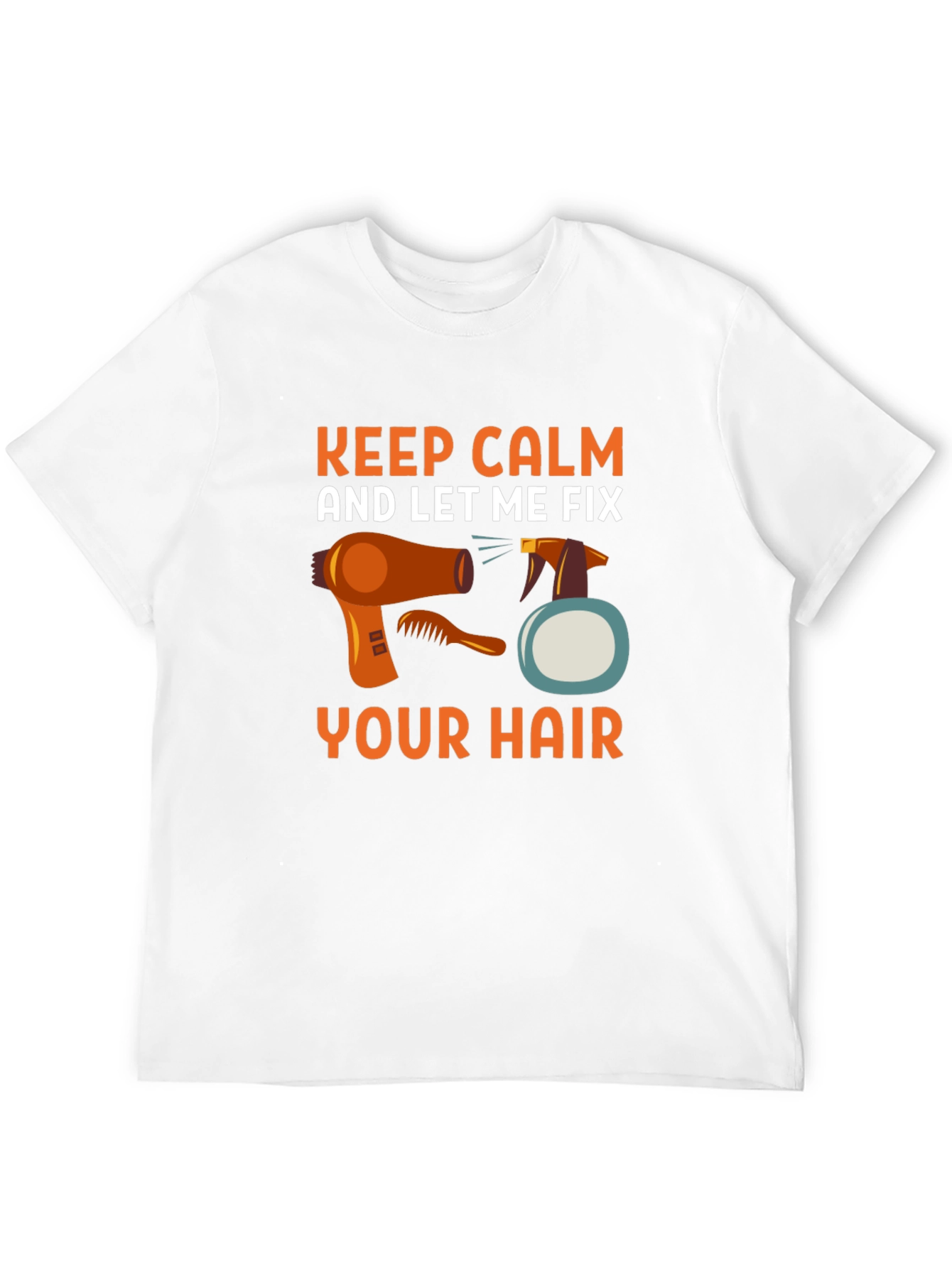 Keep Calm Hair Stylist T-Shirt