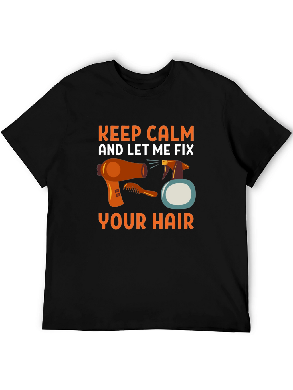 Keep Calm Hair Stylist T-Shirt