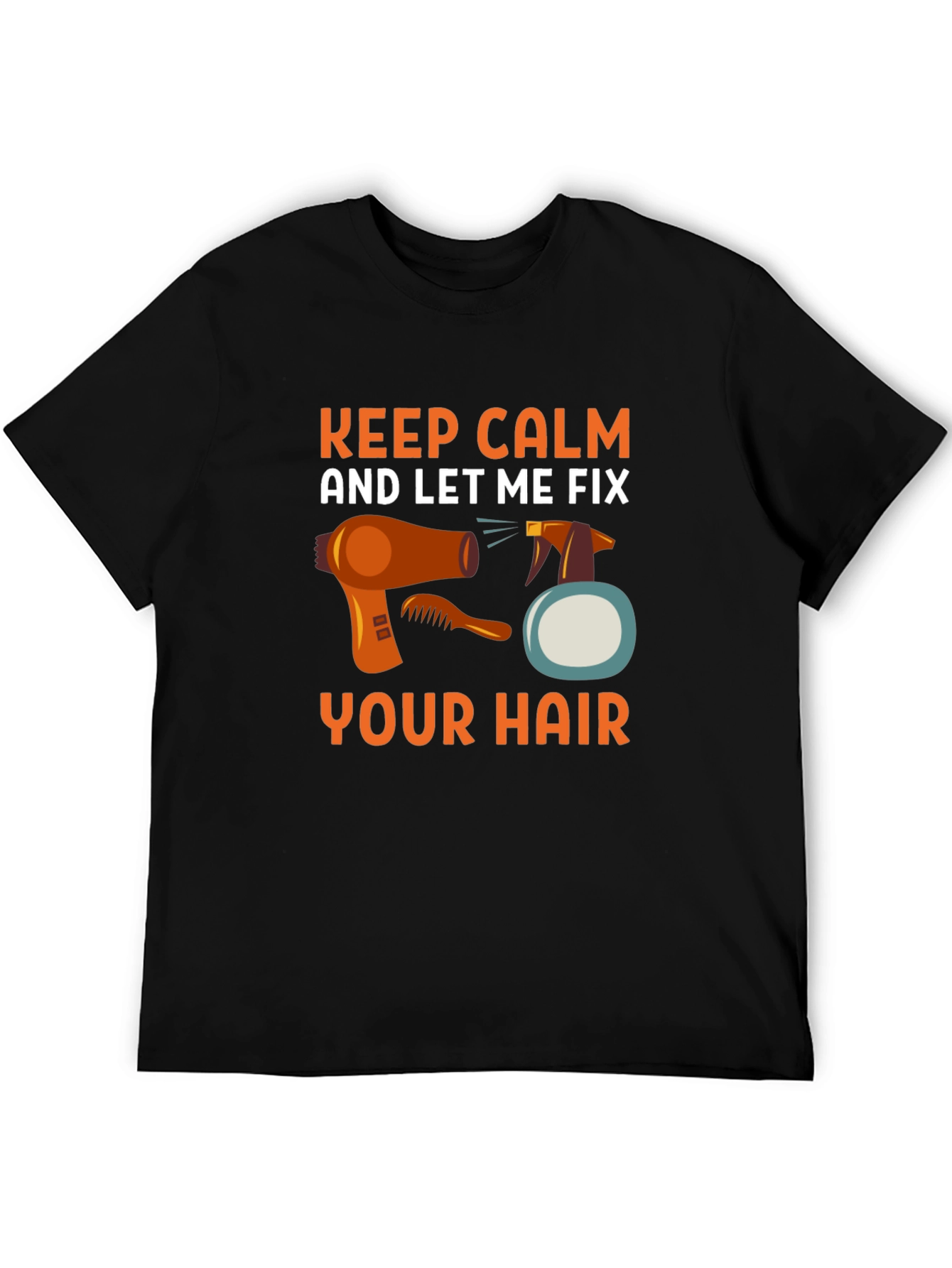Keep Calm Hair Stylist T-Shirt