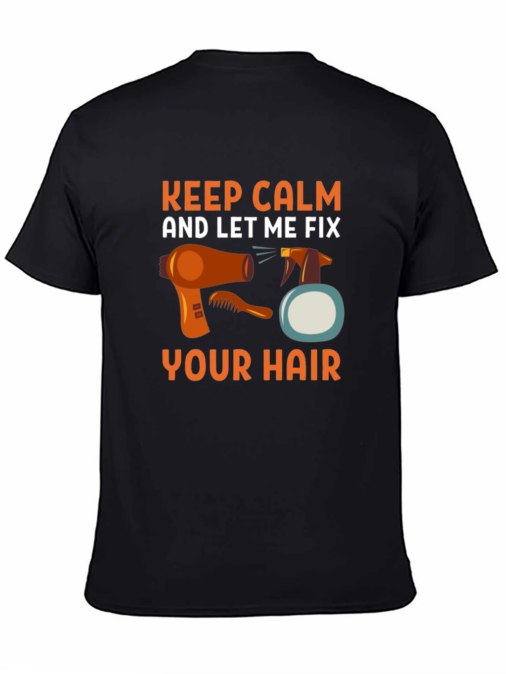 Keep Calm Hair Stylist T-Shirt