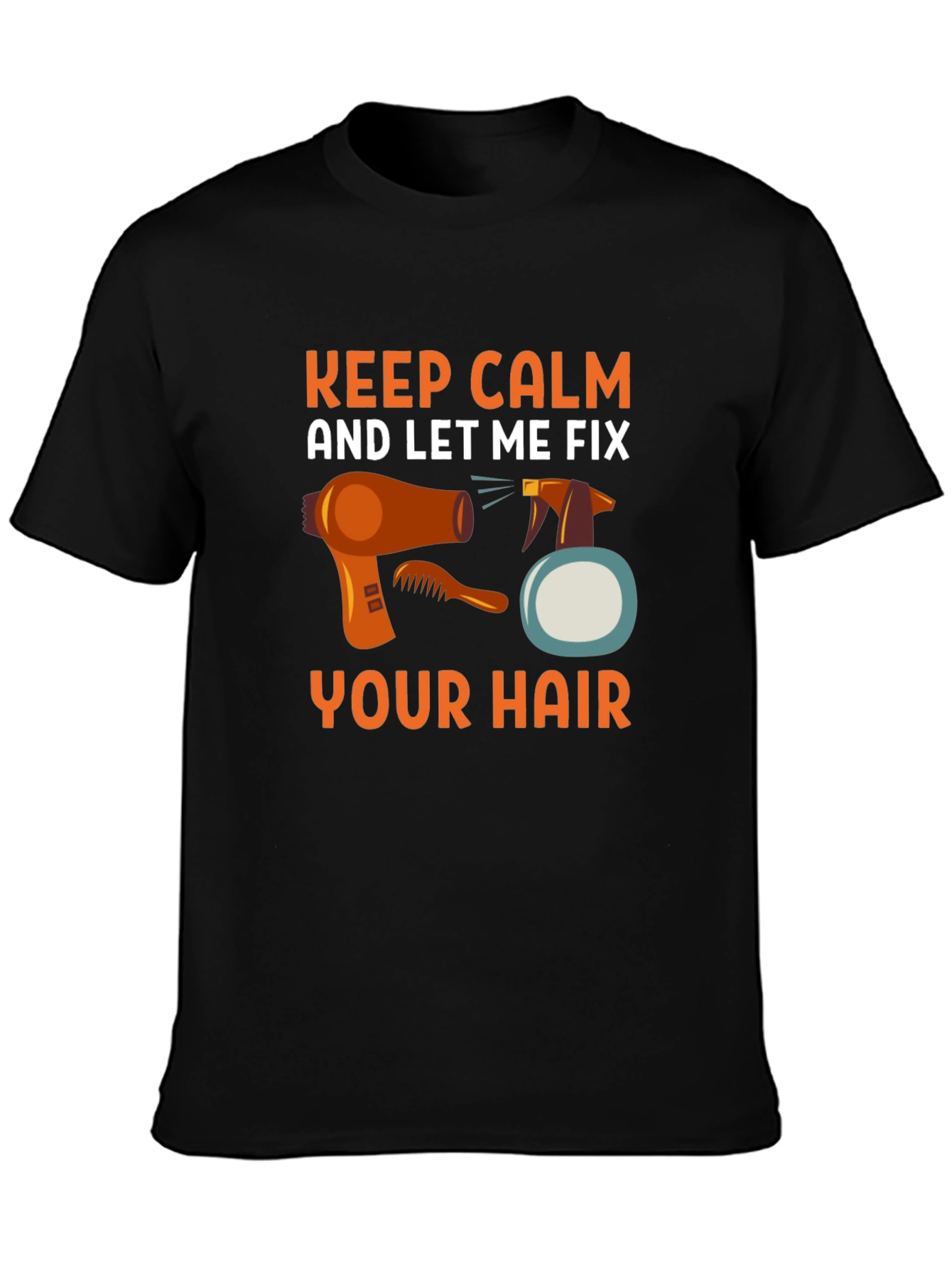 Keep Calm Hair Stylist T-Shirt
