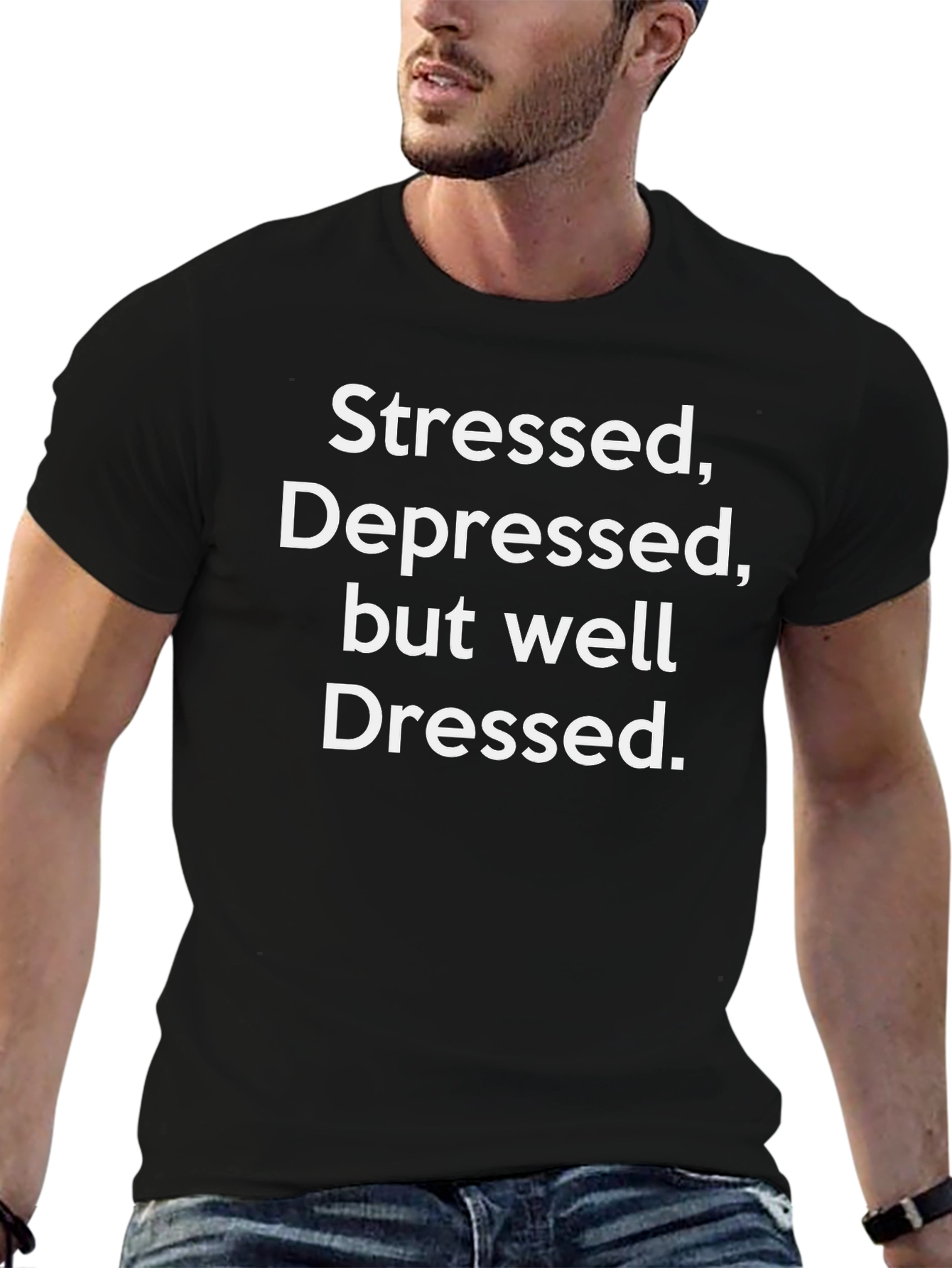 Stressed Depressed Well Dressed T-Shirt