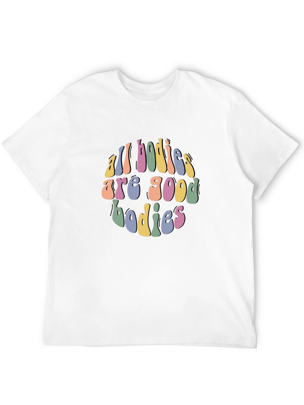 All Bodies are Good Retro Tee