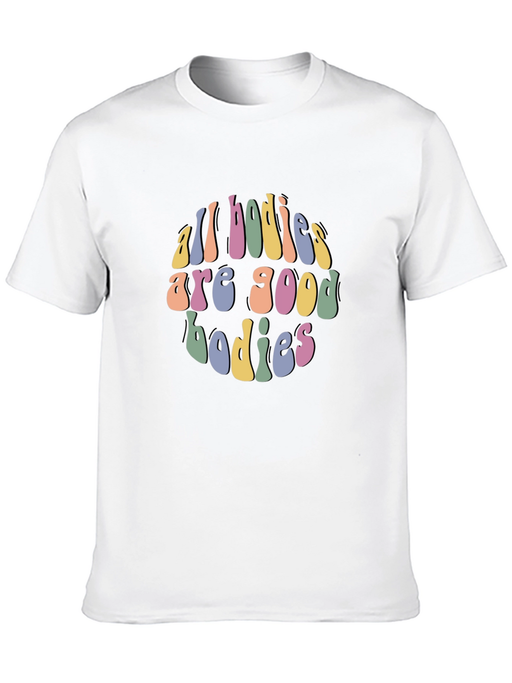 All Bodies are Good Retro Tee