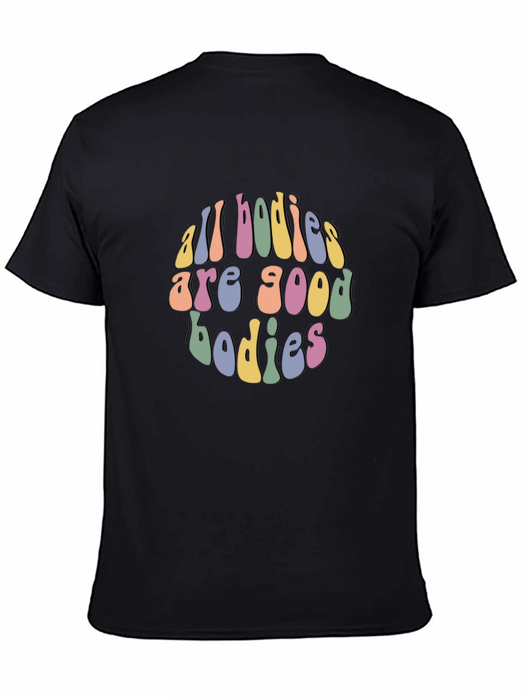 All Bodies are Good Retro Tee