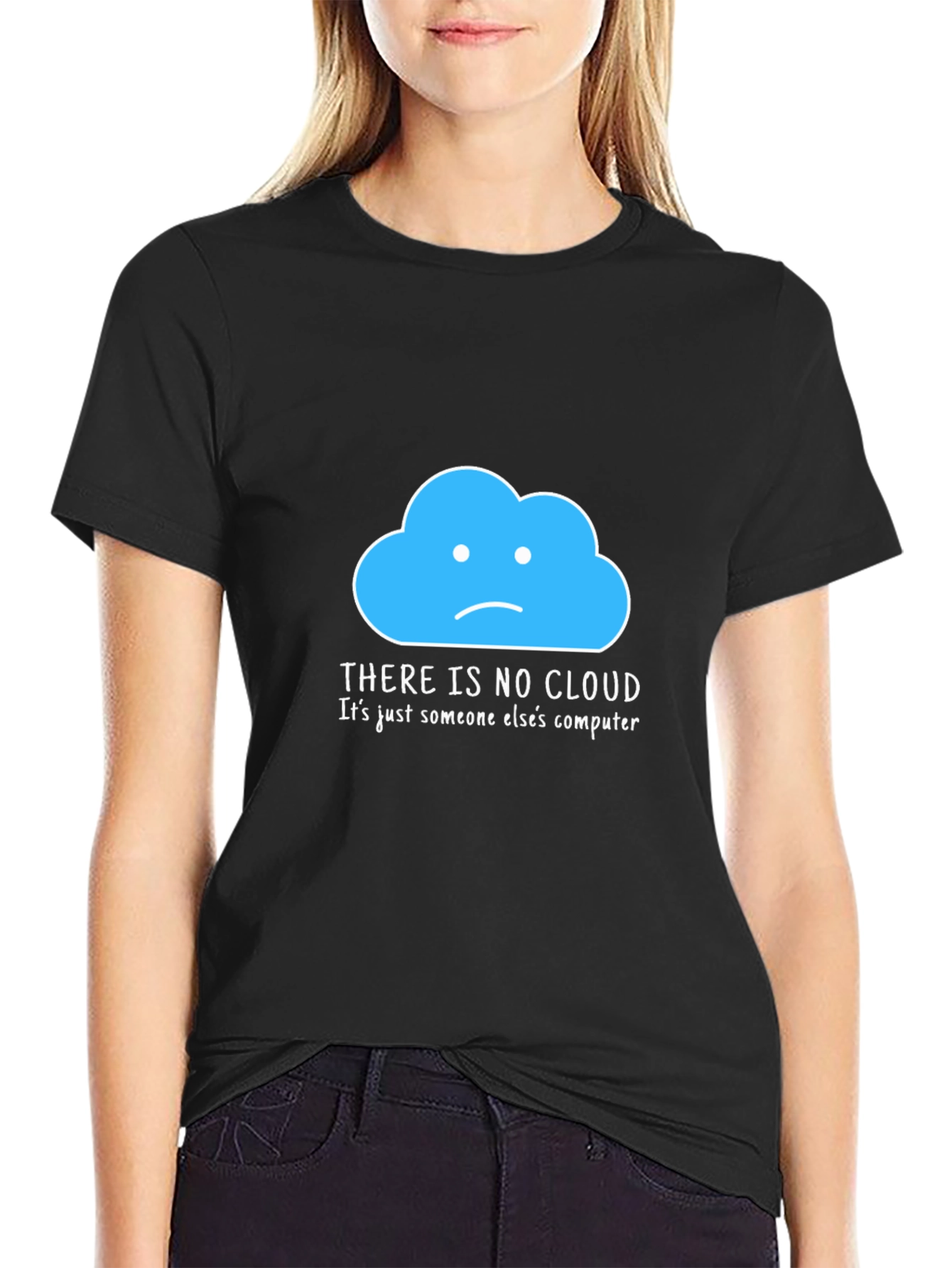 Humorous Tech T-Shirt: There Is No Cloud