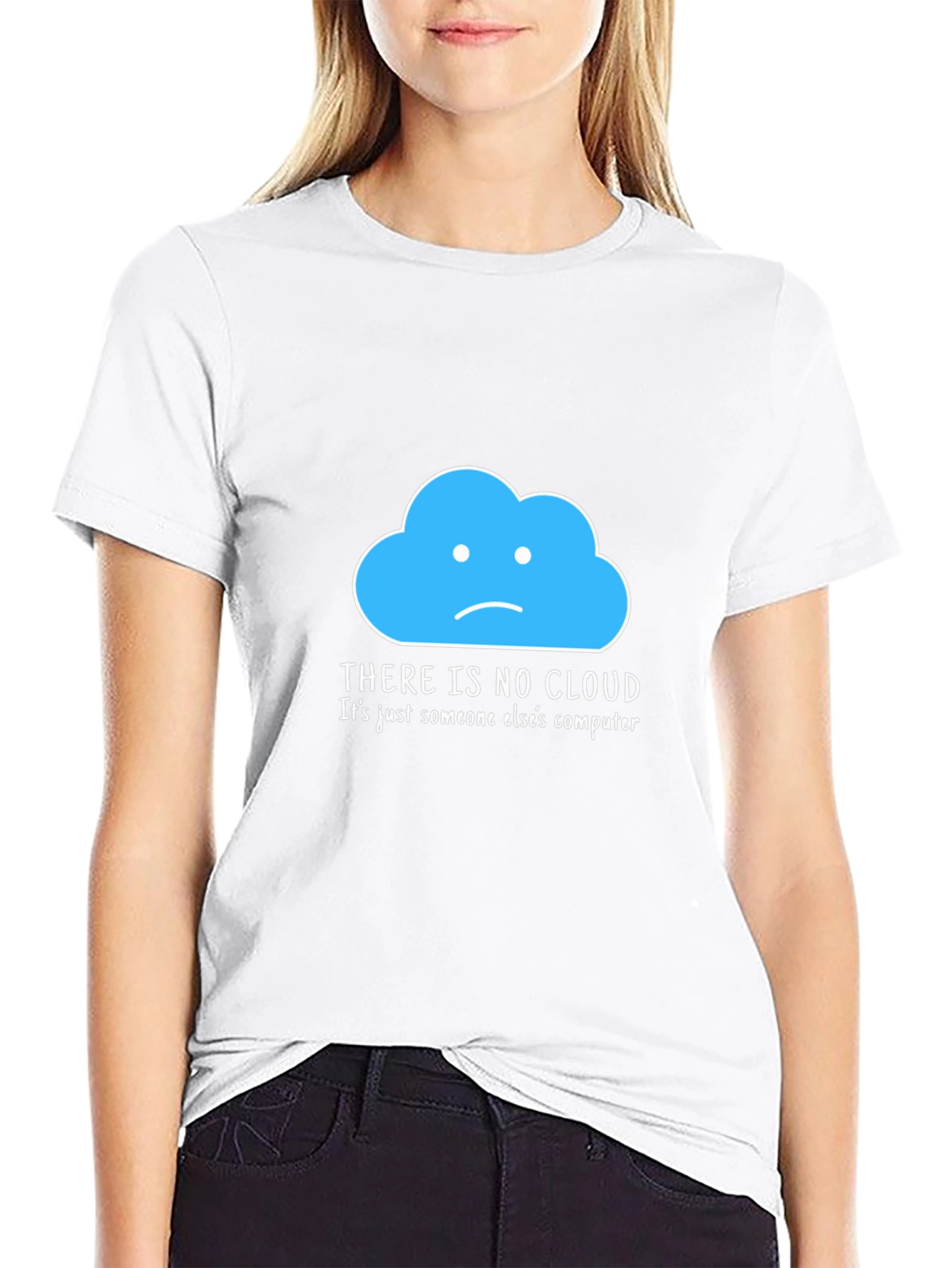 Humorous Tech T-Shirt: There Is No Cloud