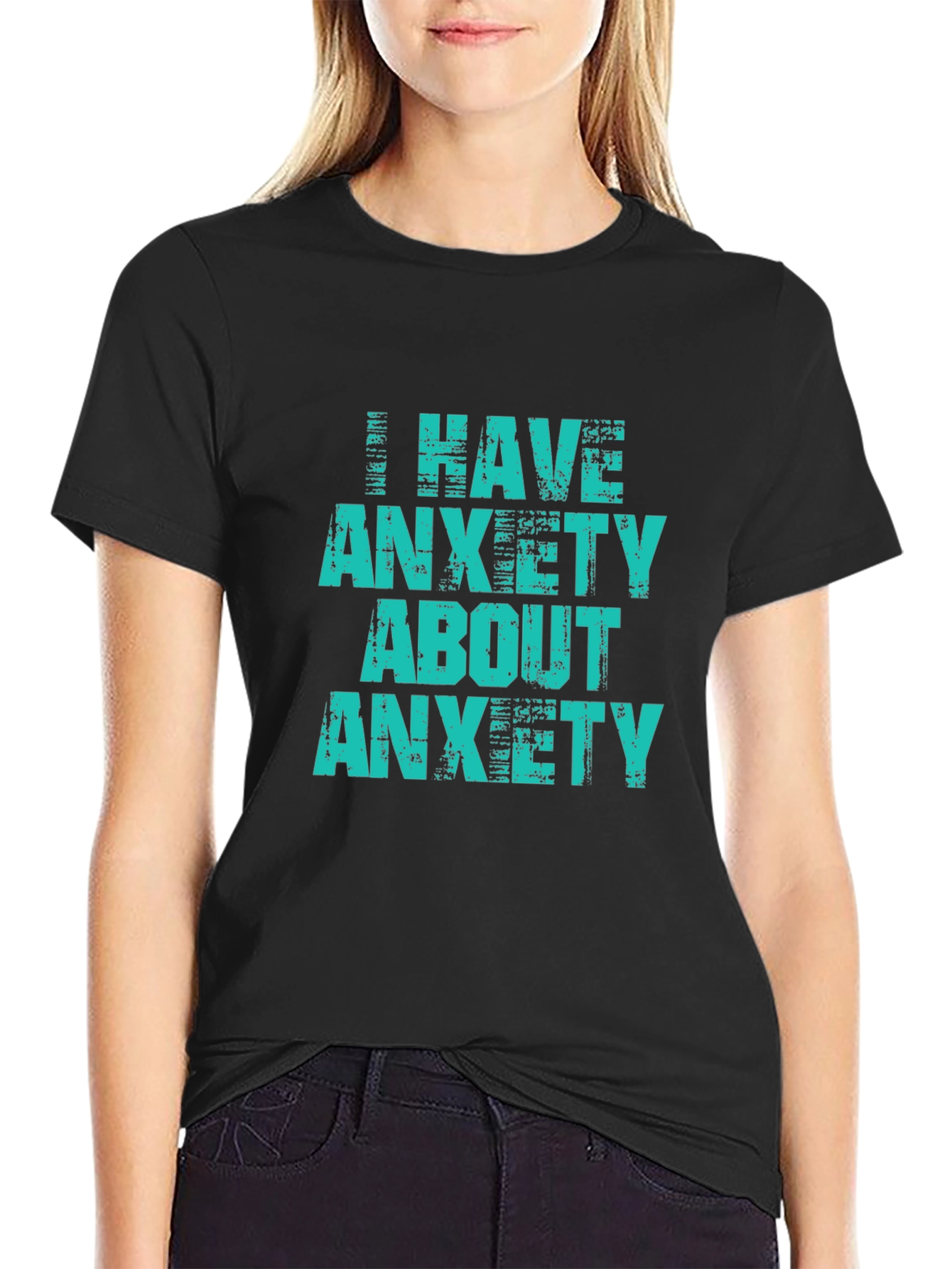 Anxiety Tee -  I have anxiety about anxiety T-shirt