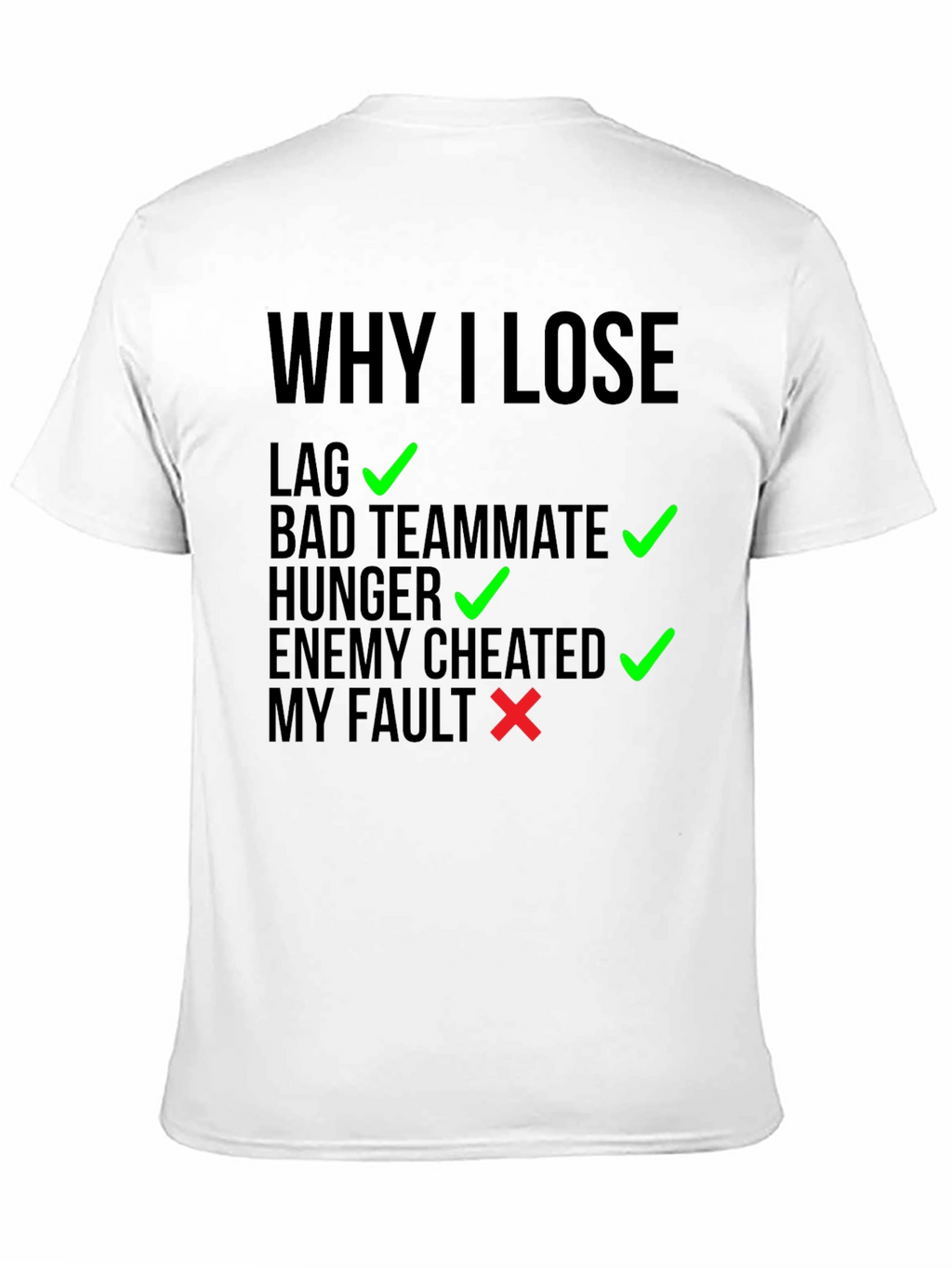 Why I Lose Gaming T-Shirt