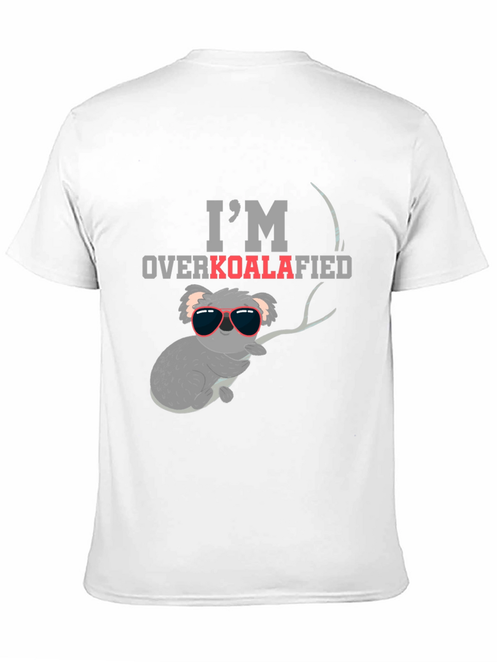 Im Overkoalafied T-Shirt