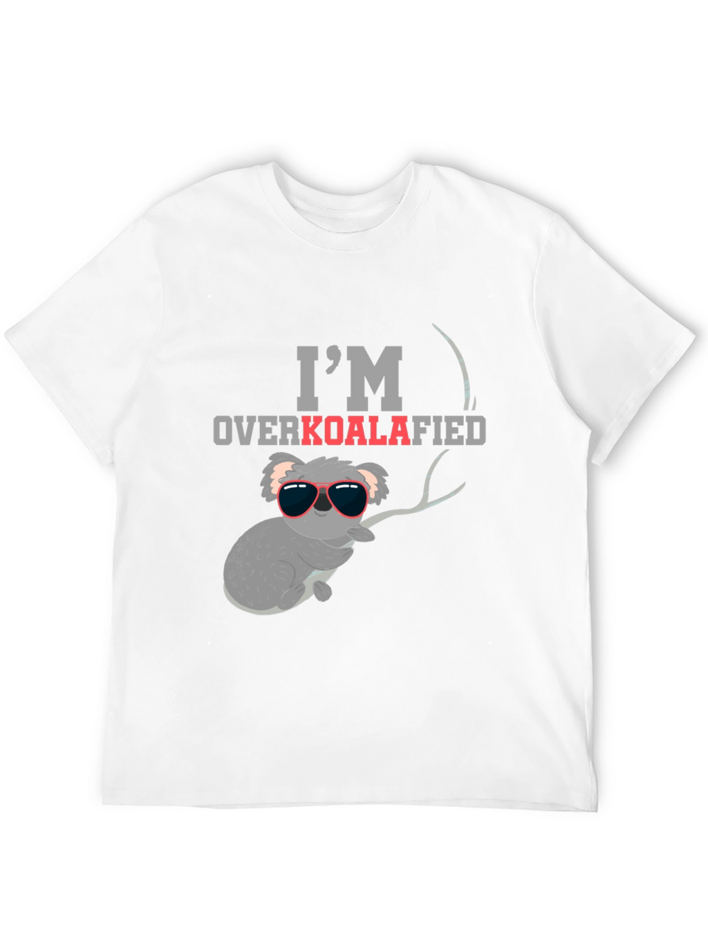Im Overkoalafied T-Shirt