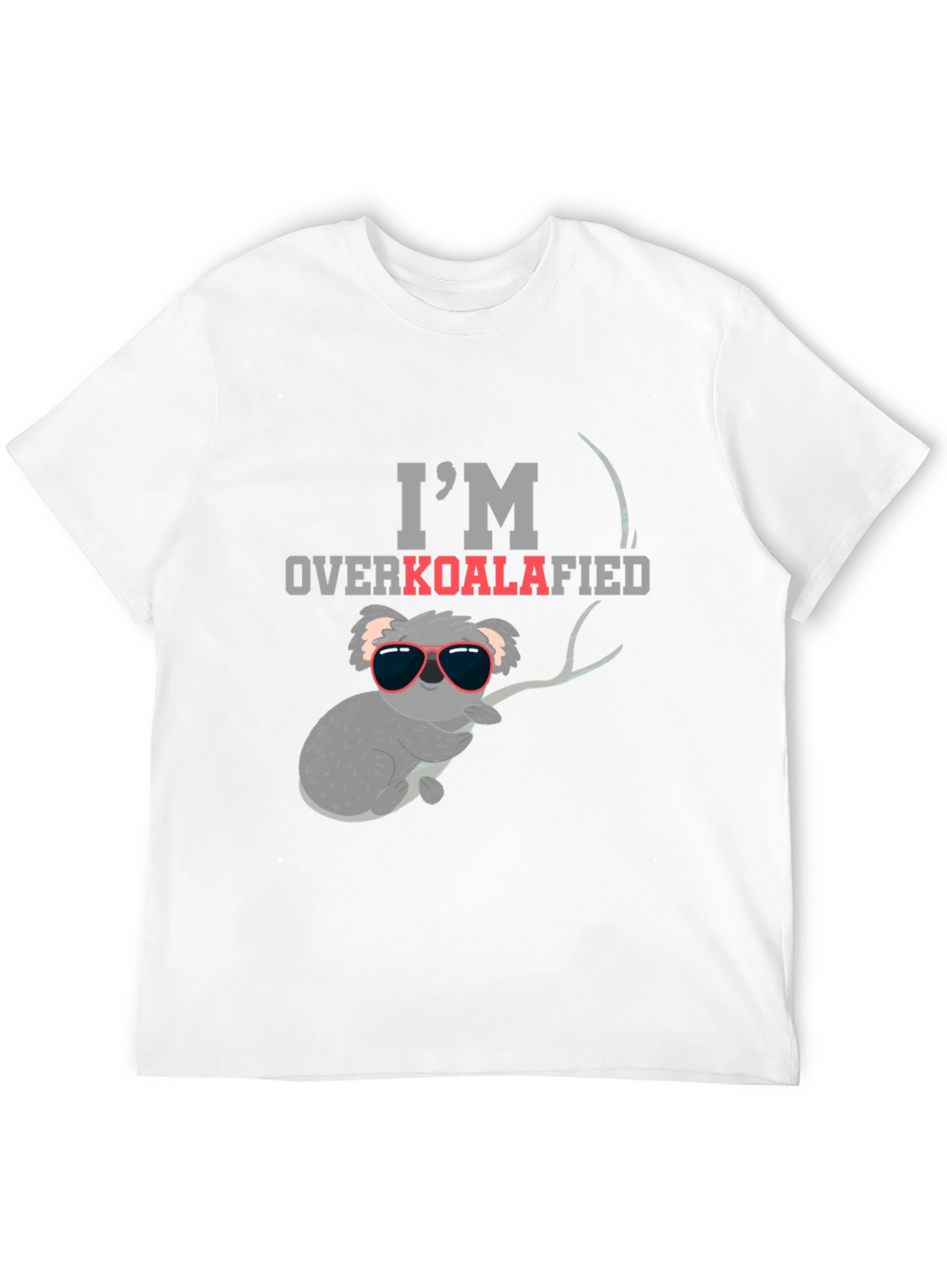 Im Overkoalafied T-Shirt